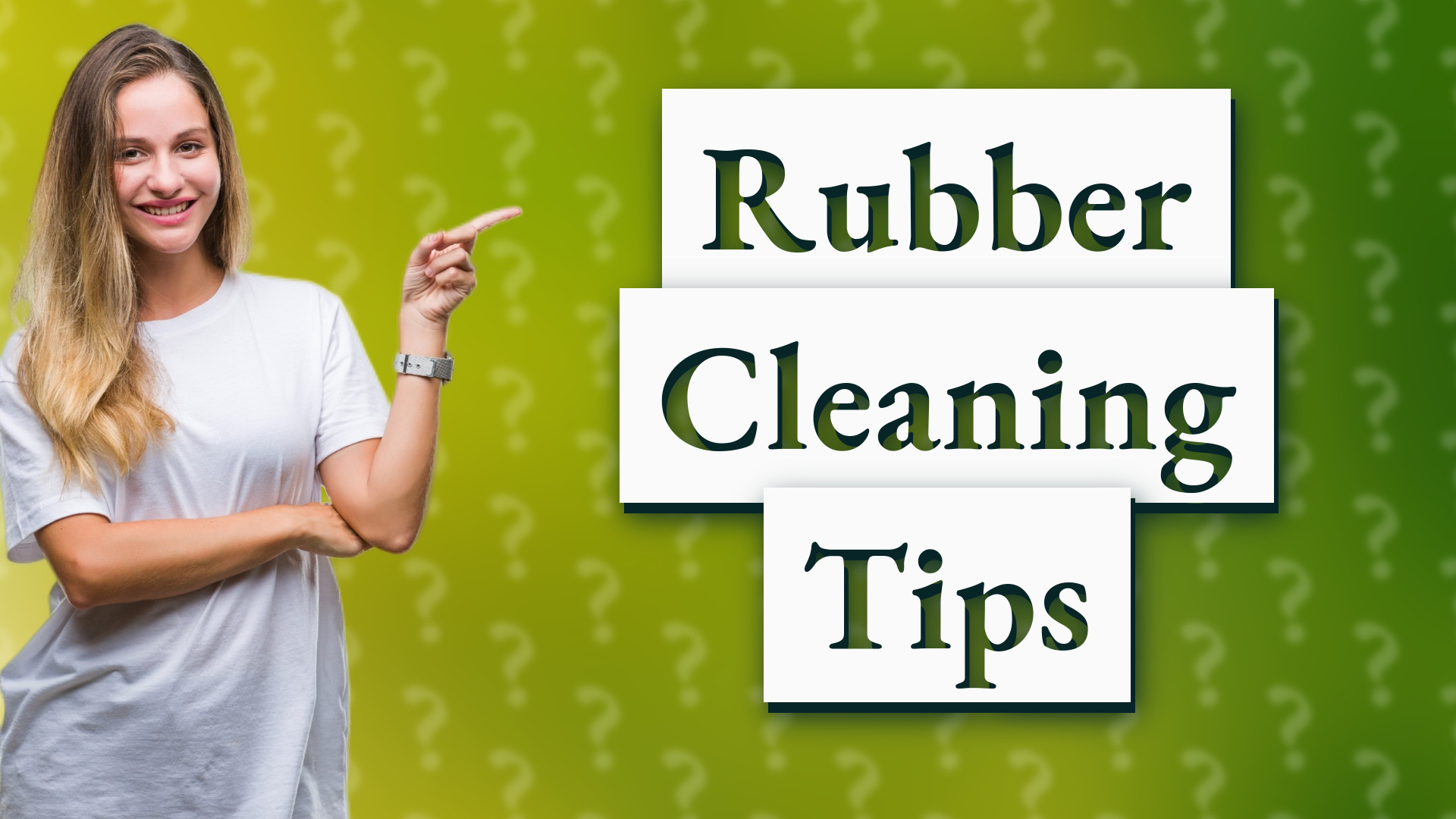 Rubber Cleaning Tips
