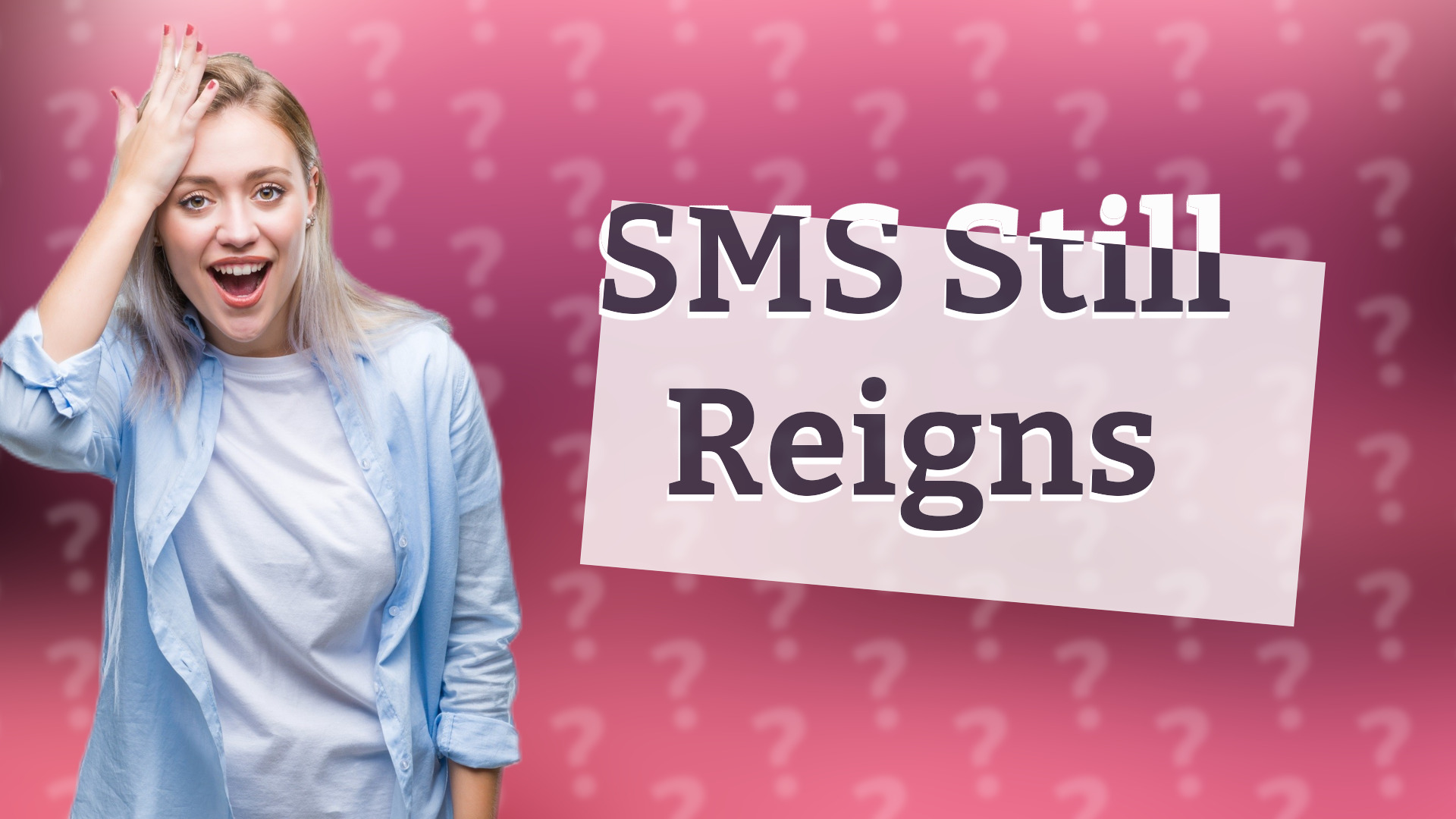 SMS Still Reigns
