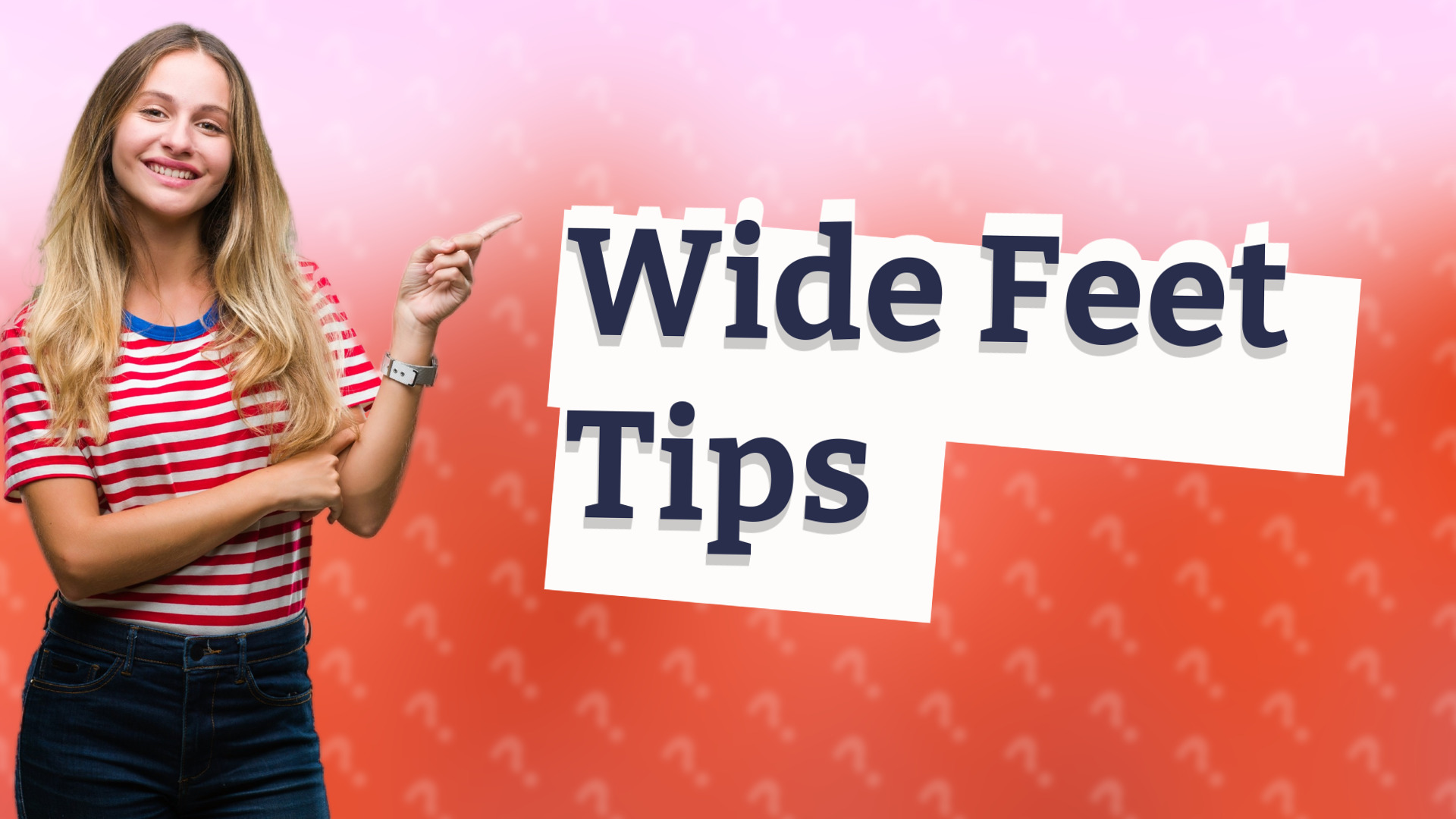 Wide Feet Tips