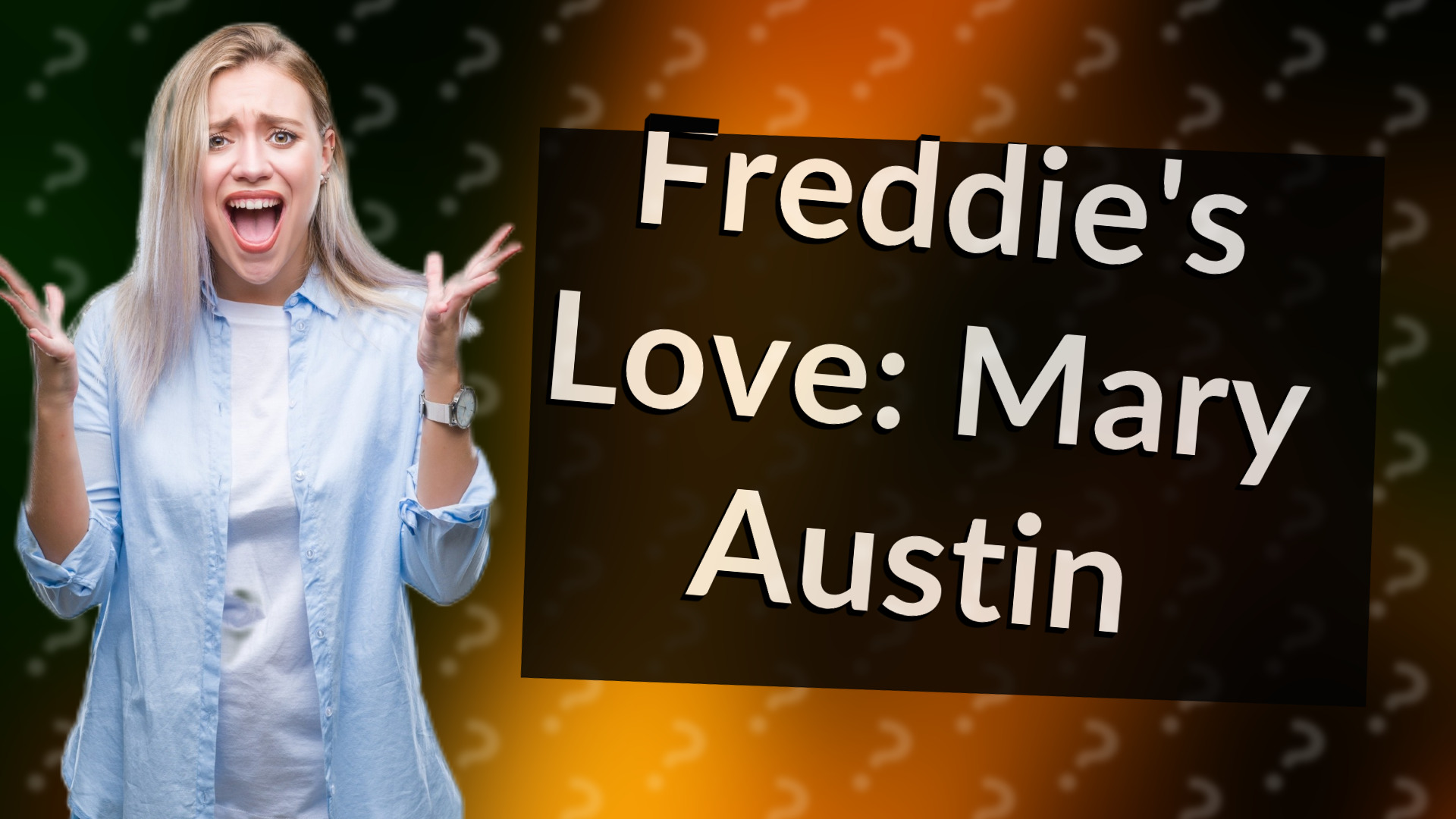 Freddie's Love: Mary Austin