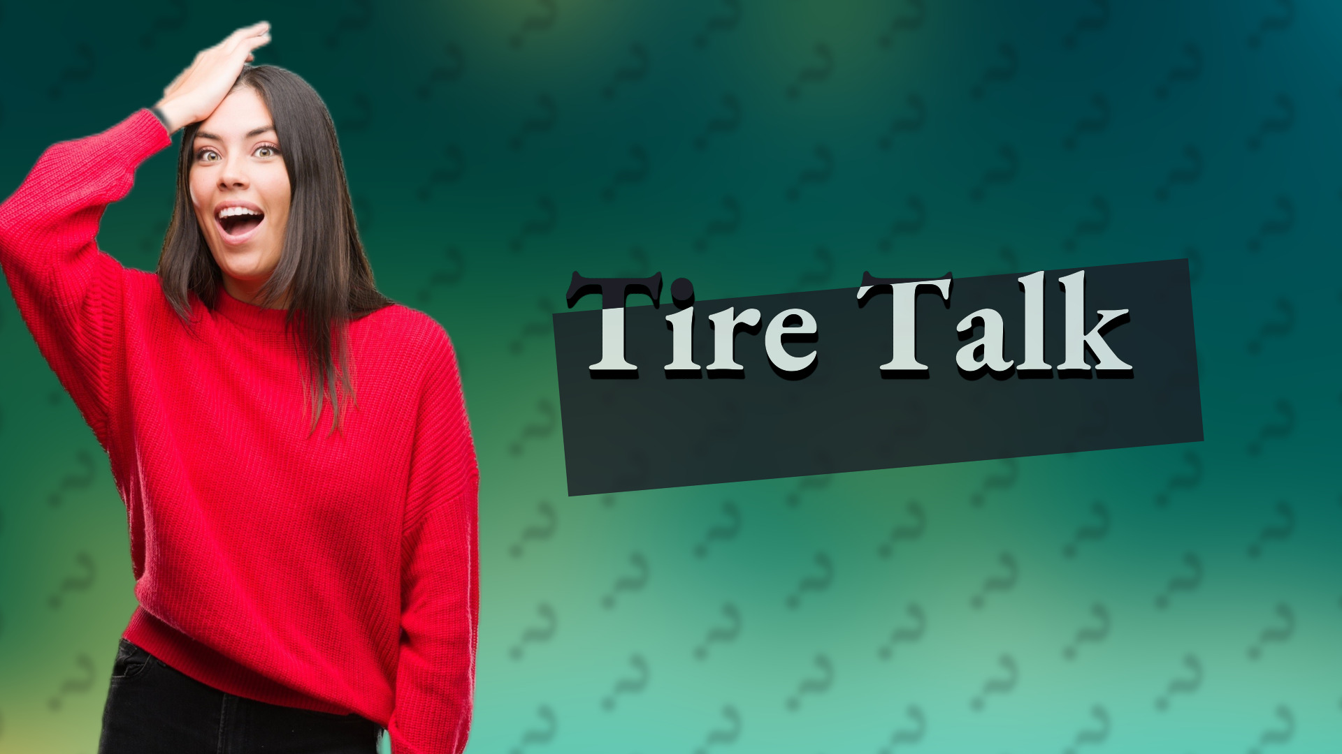 Tire Talk