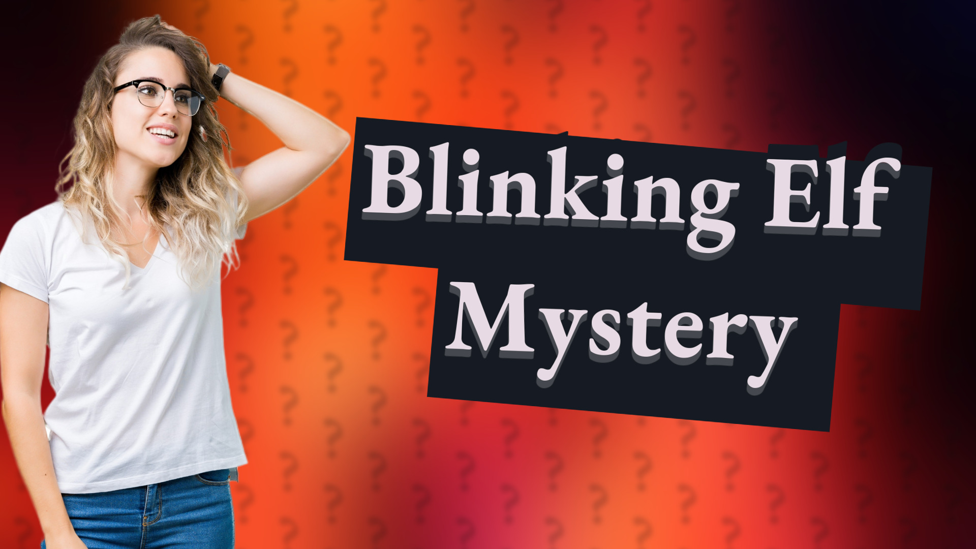 Blinking Elf Mystery