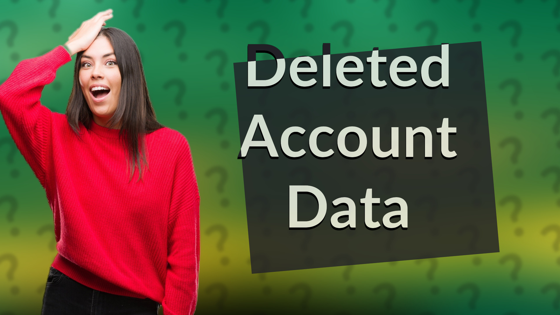Deleted Account Data