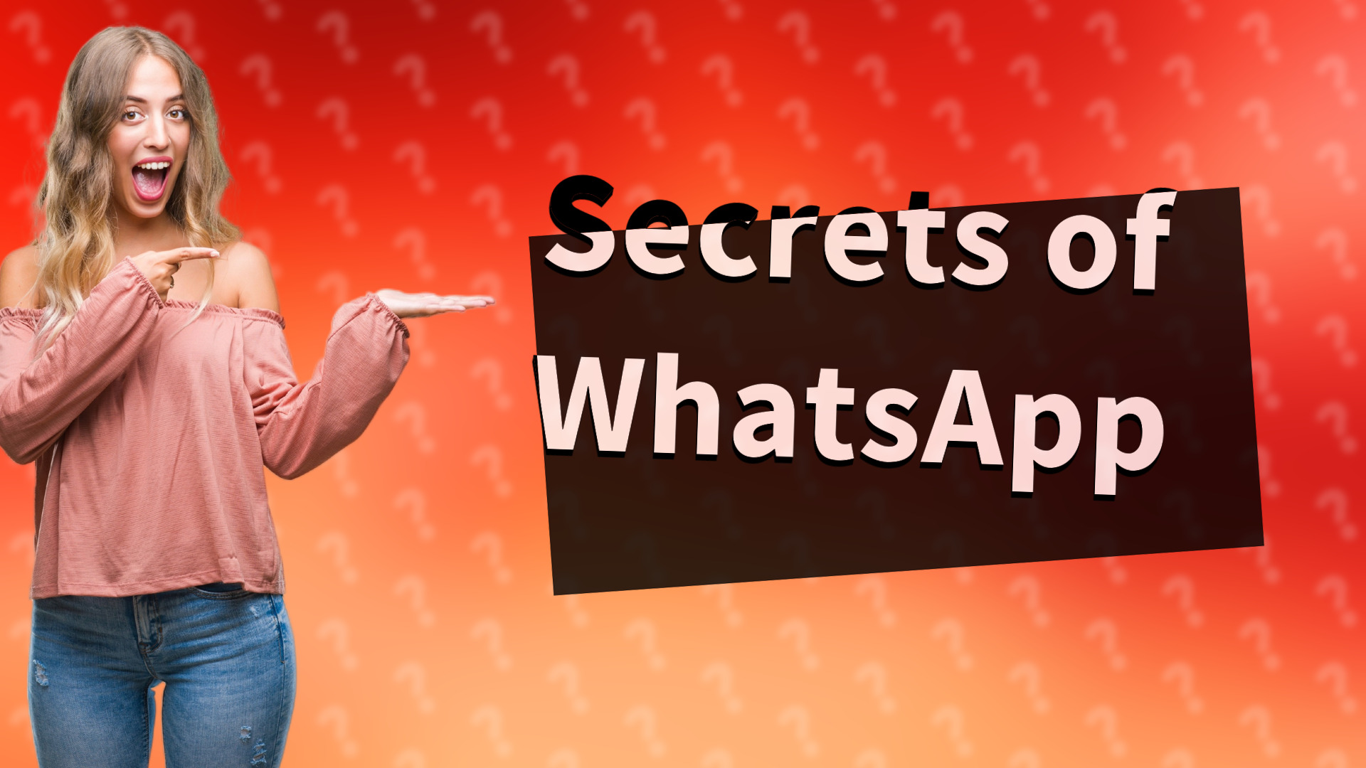 Secrets of WhatsApp