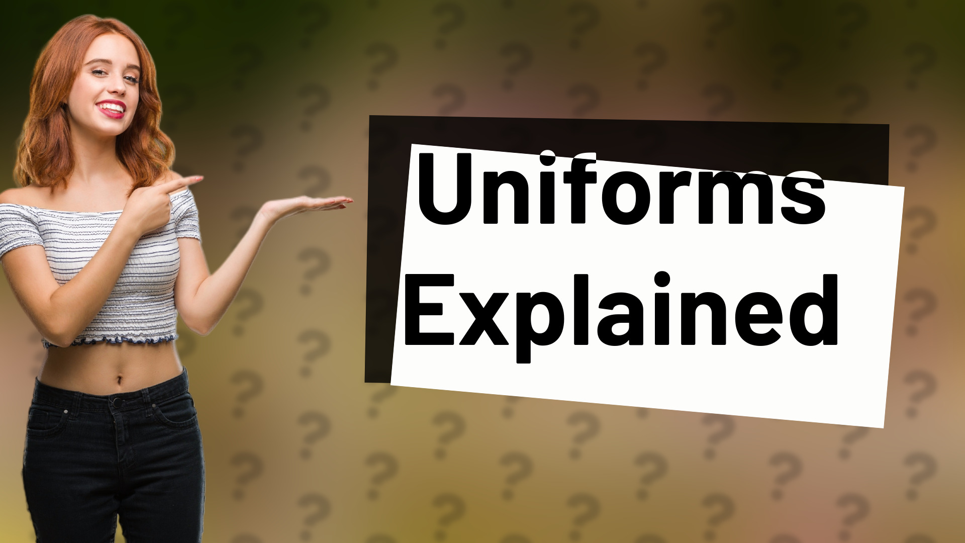 Uniforms Explained