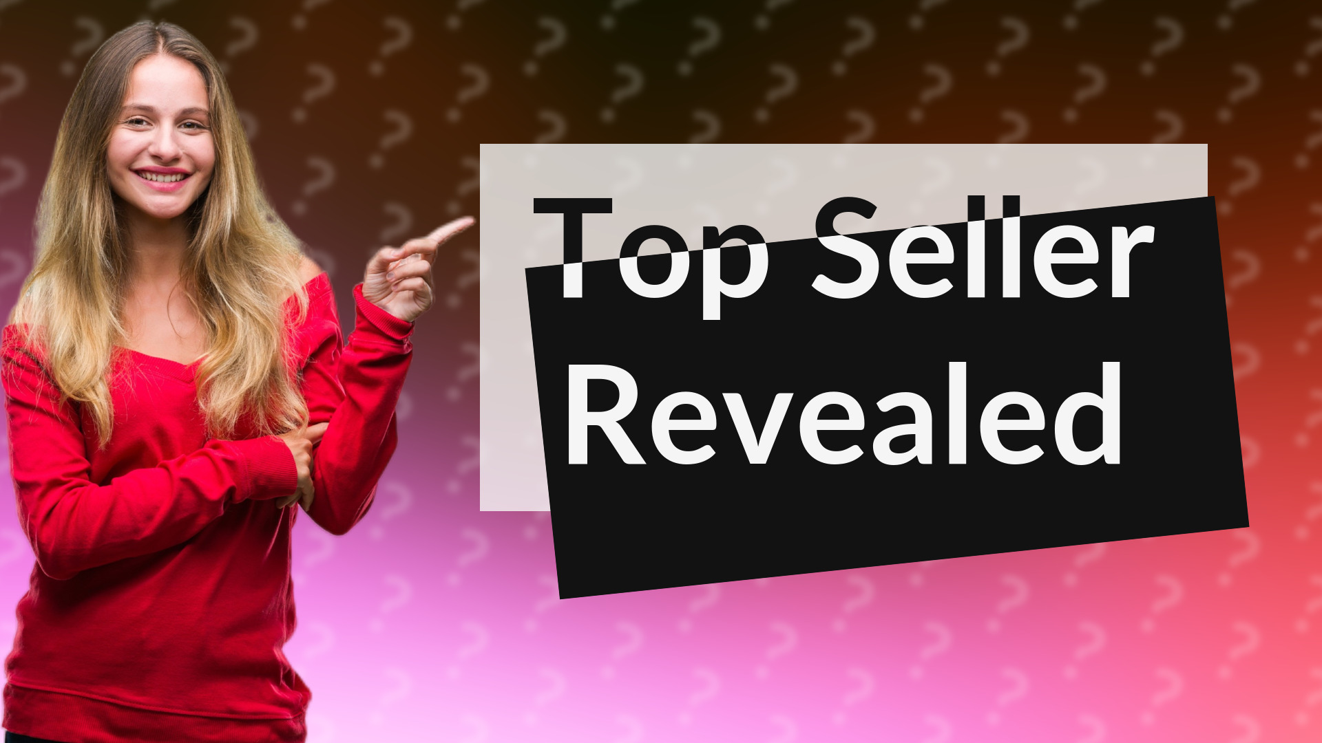 Top Seller Revealed