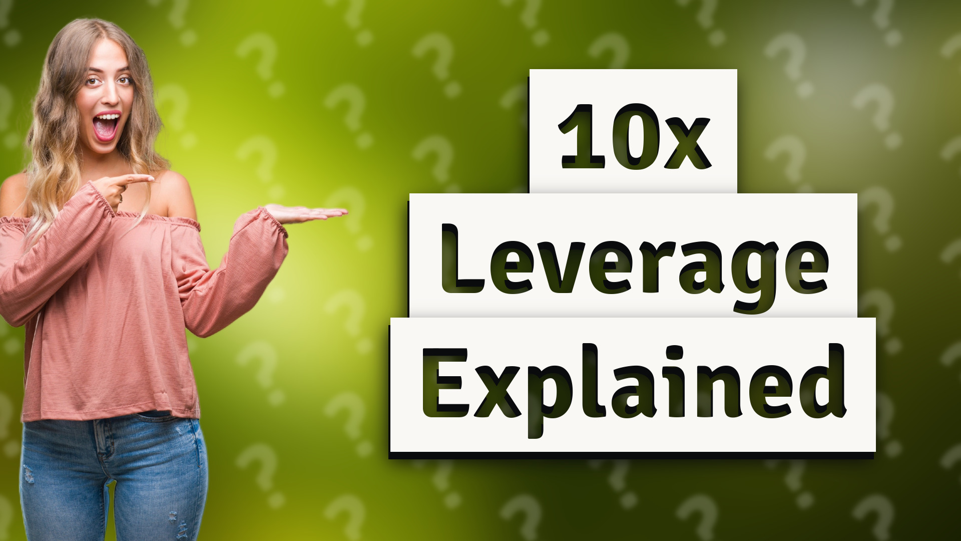 10x Leverage Explained