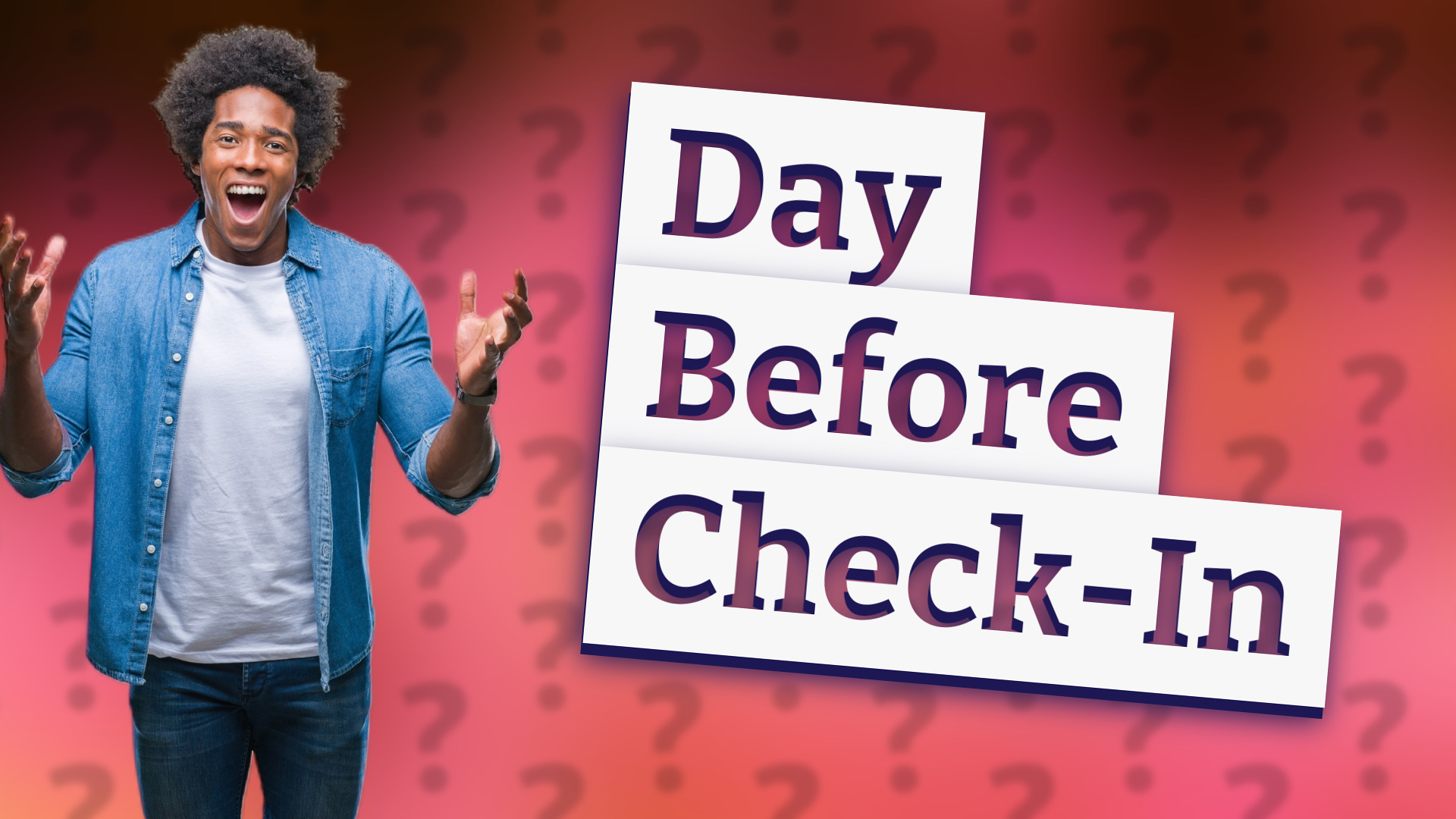 Day Before Check-In