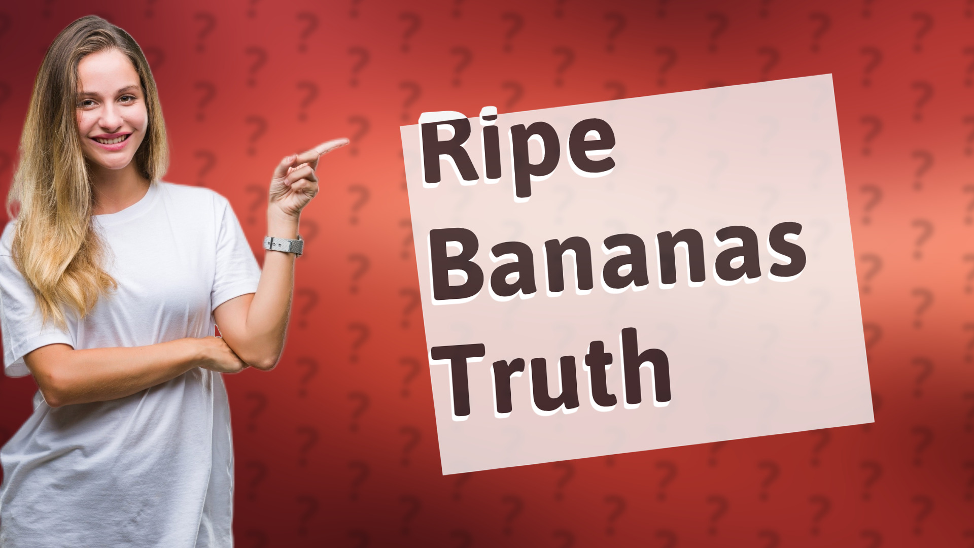 Ripe Bananas Truth