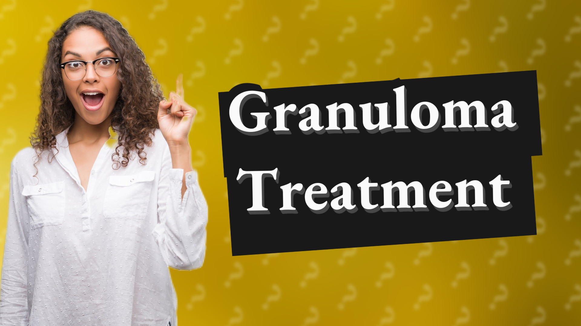 Granuloma Treatment