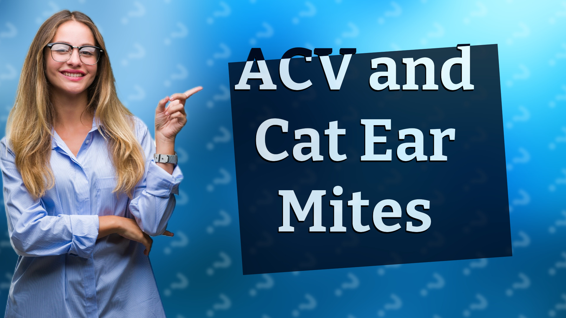 ACV and Cat Ear Mites