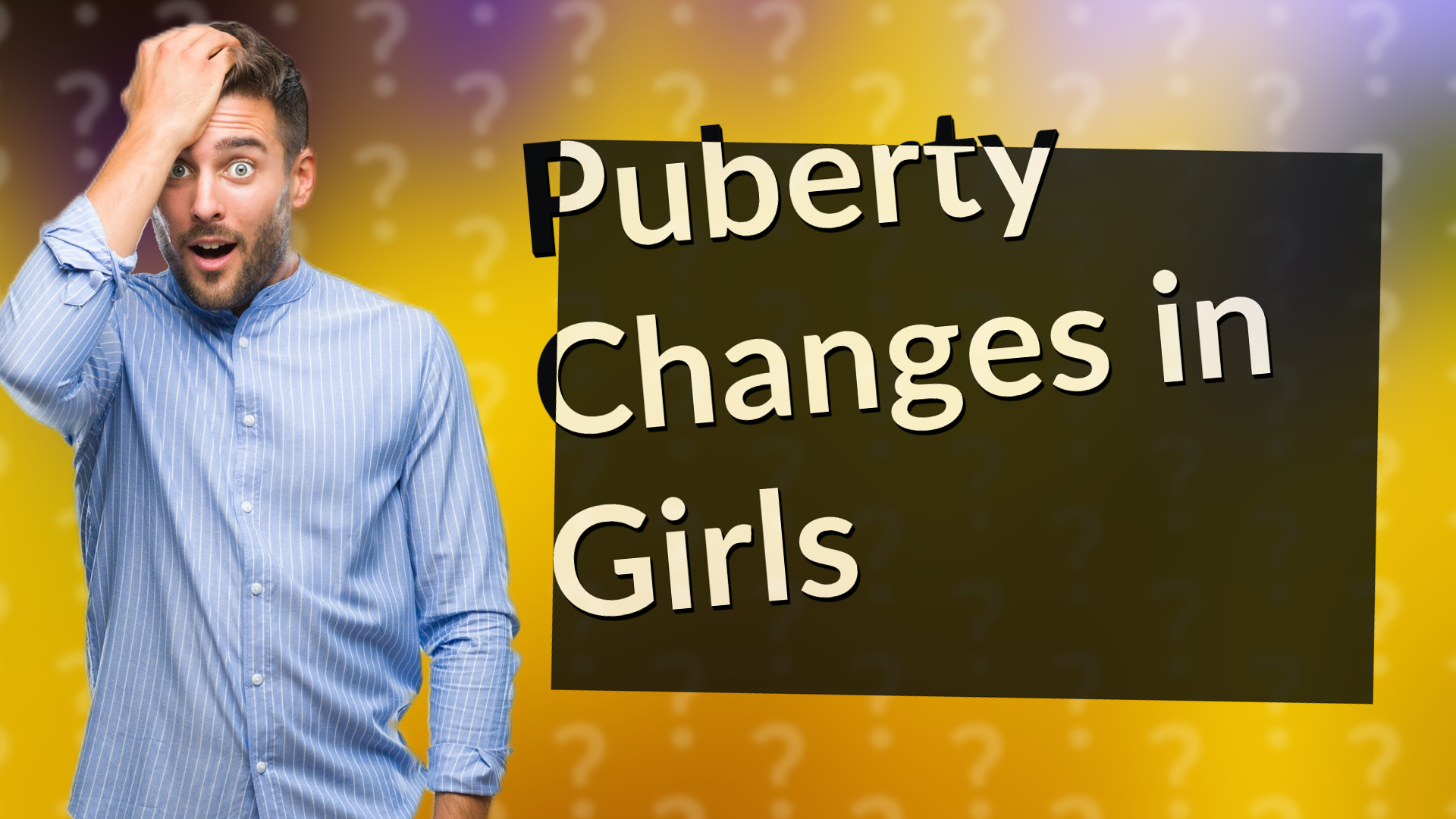 Puberty Changes in Girls