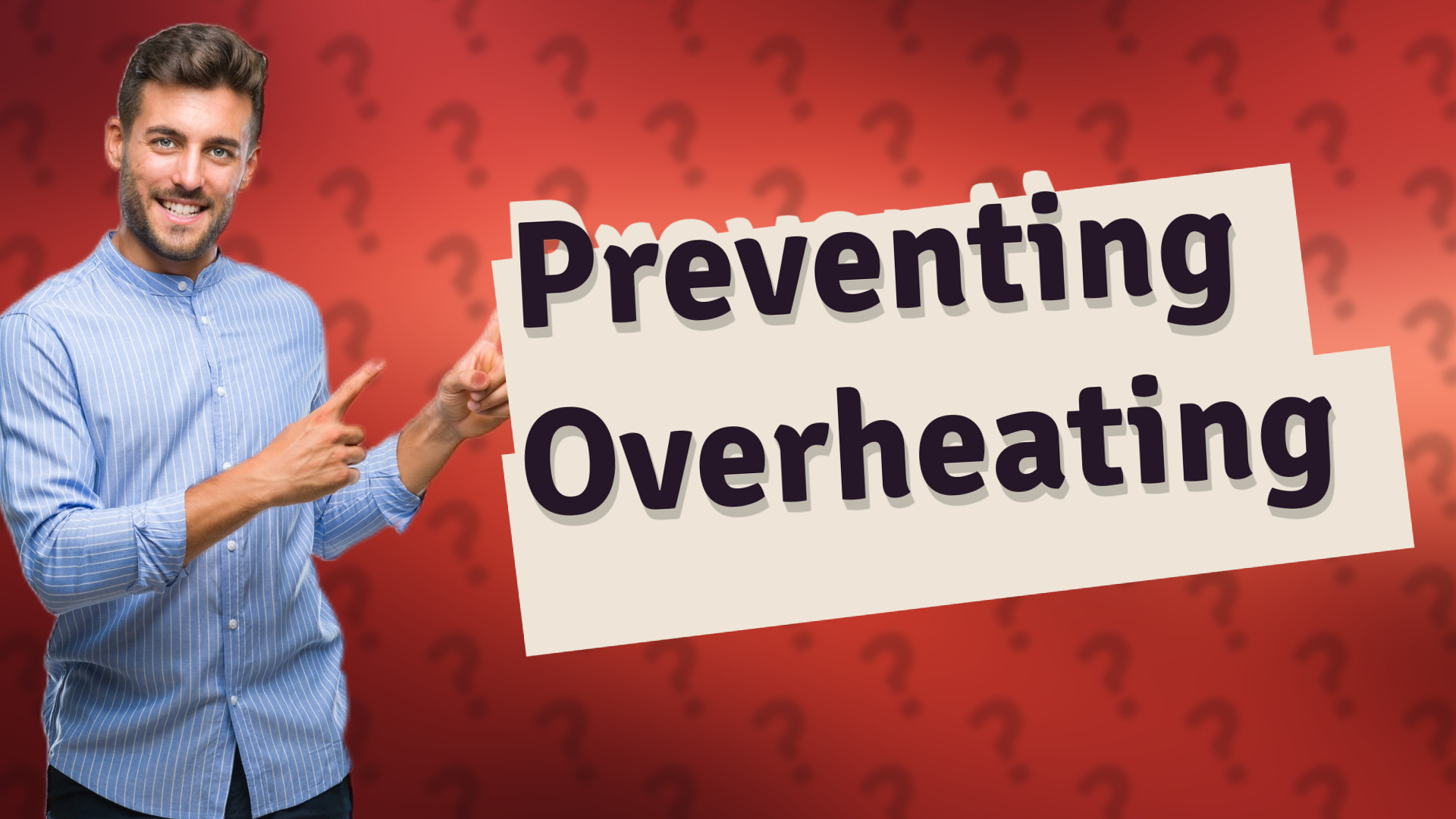 Preventing Overheating