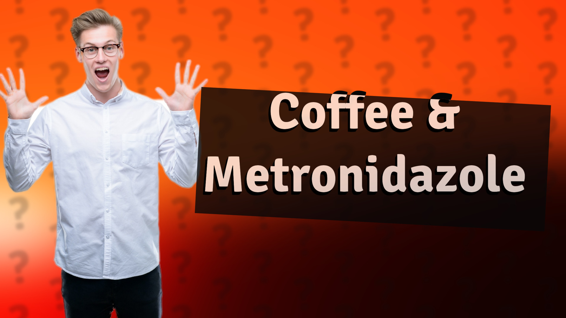 Coffee & Metronidazole