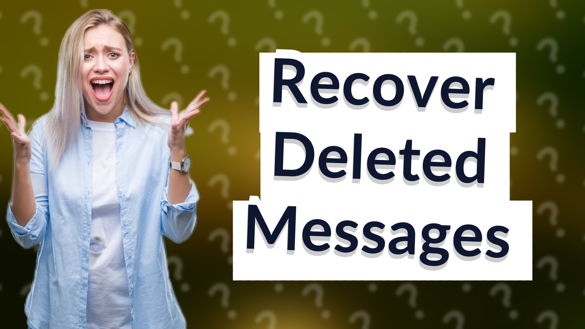 Recover Deleted Messages