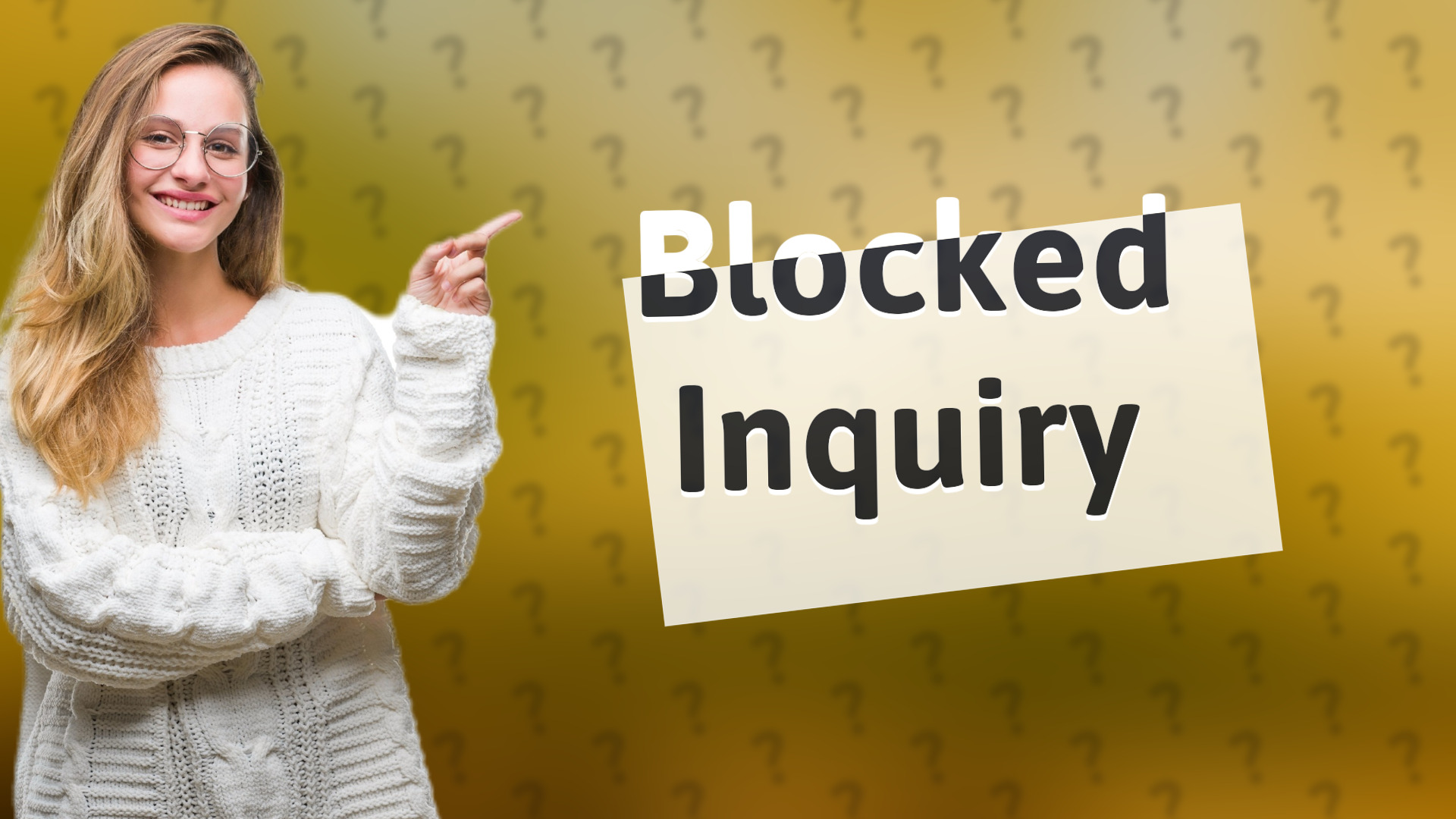 Blocked Inquiry