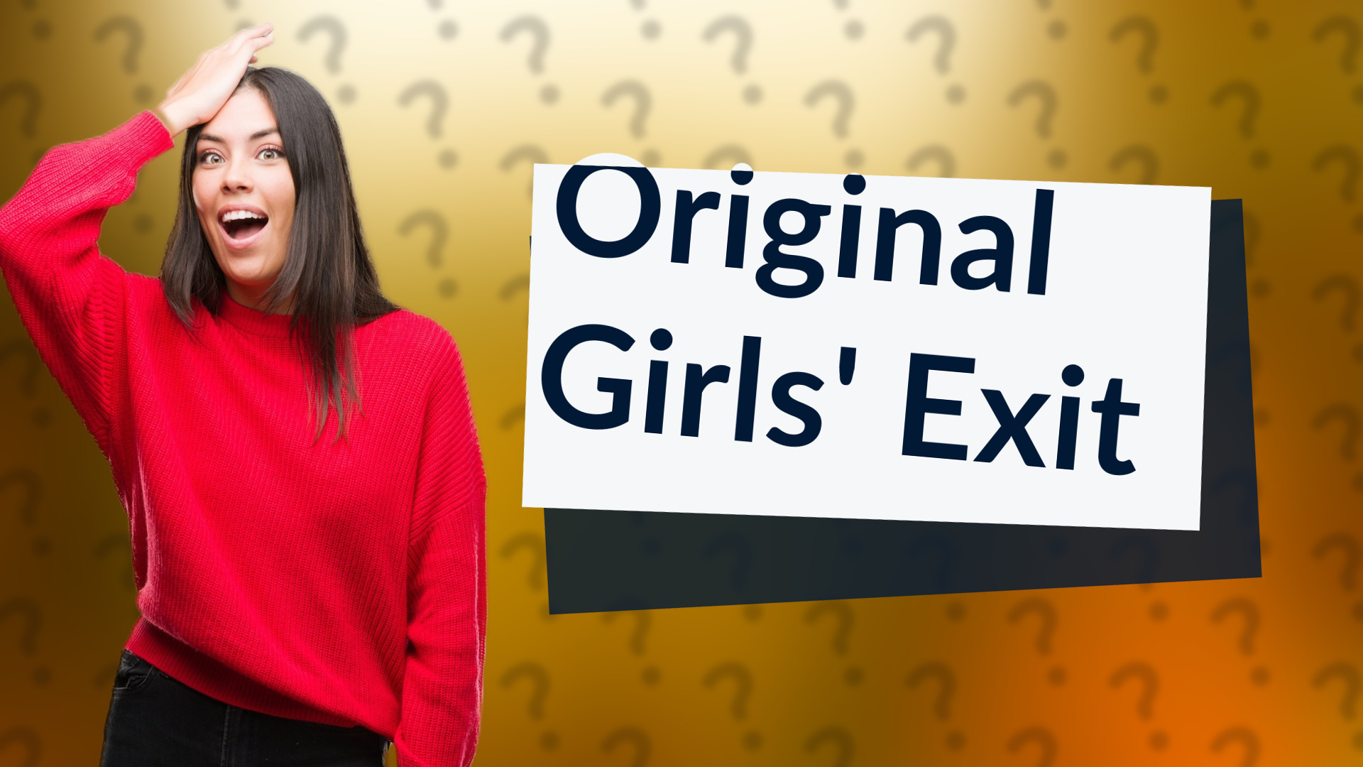 Original Girls' Exit