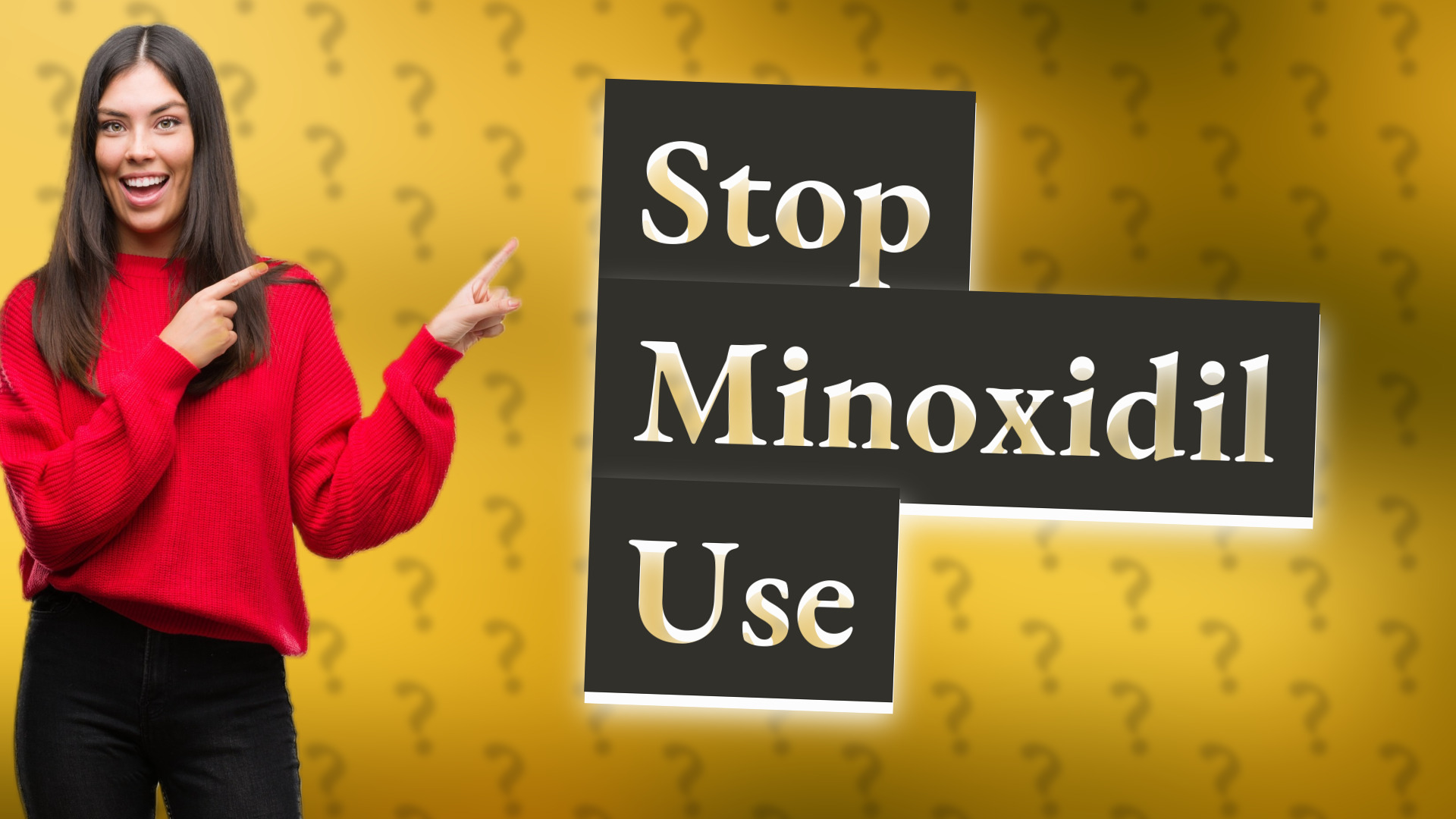 Stop Minoxidil Use