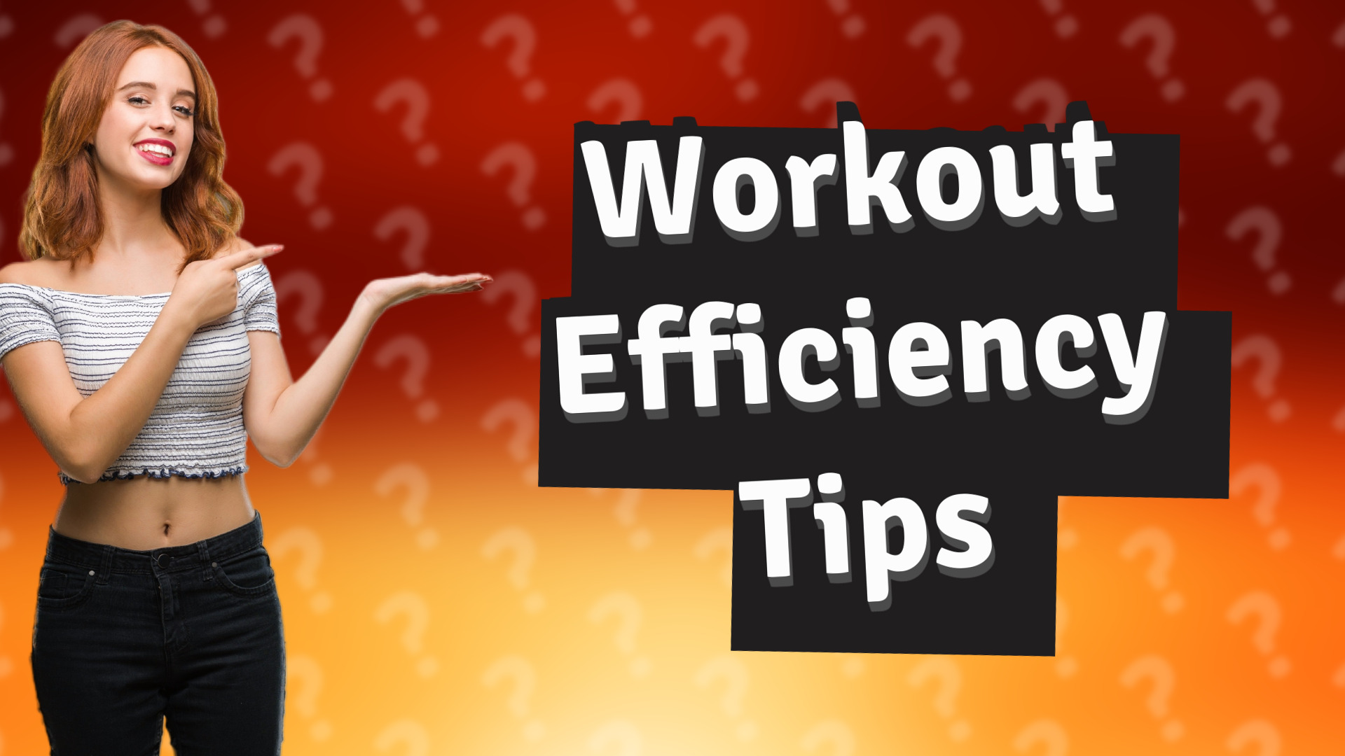 Workout Efficiency Tips