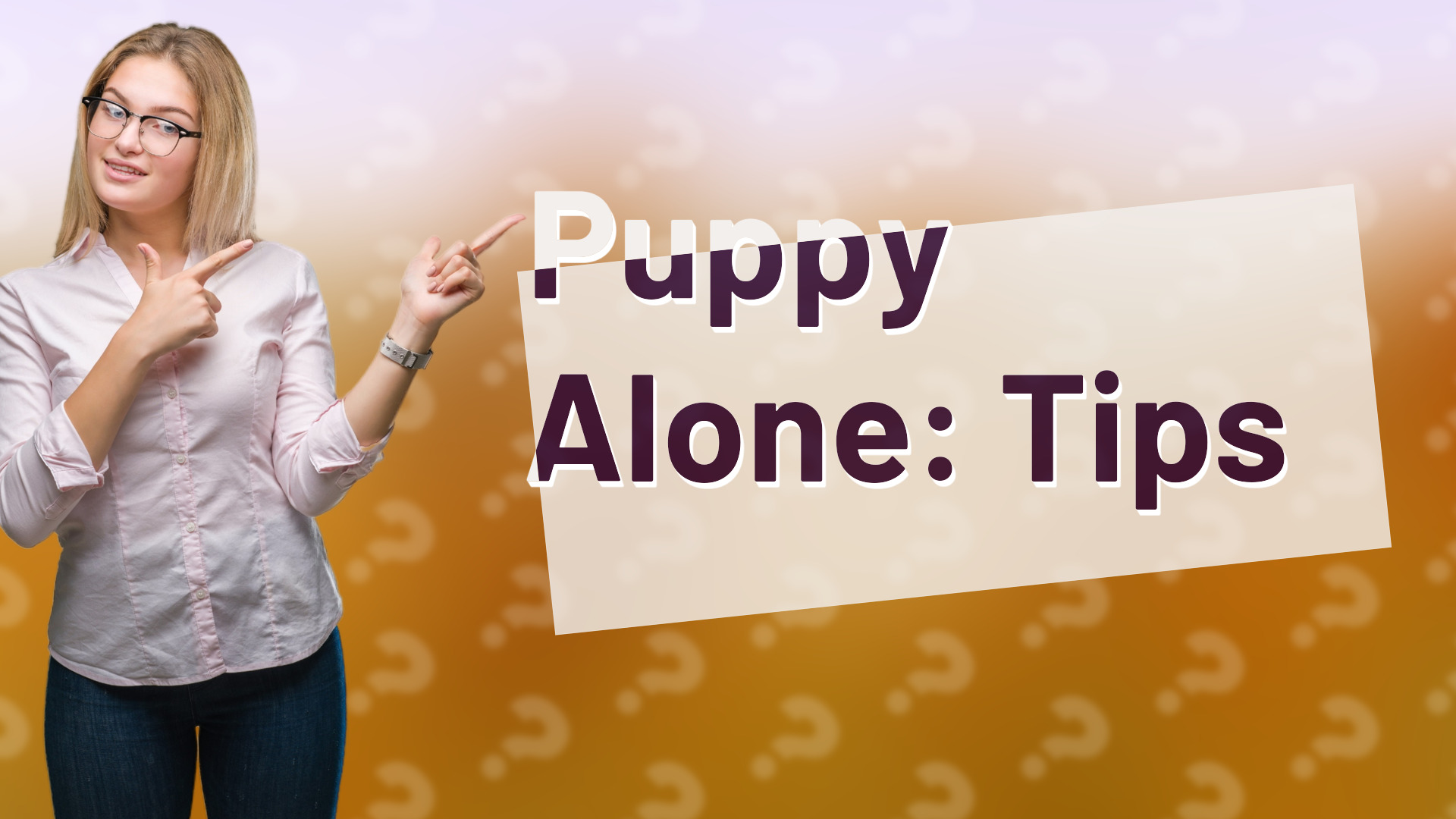 Puppy Alone: Tips