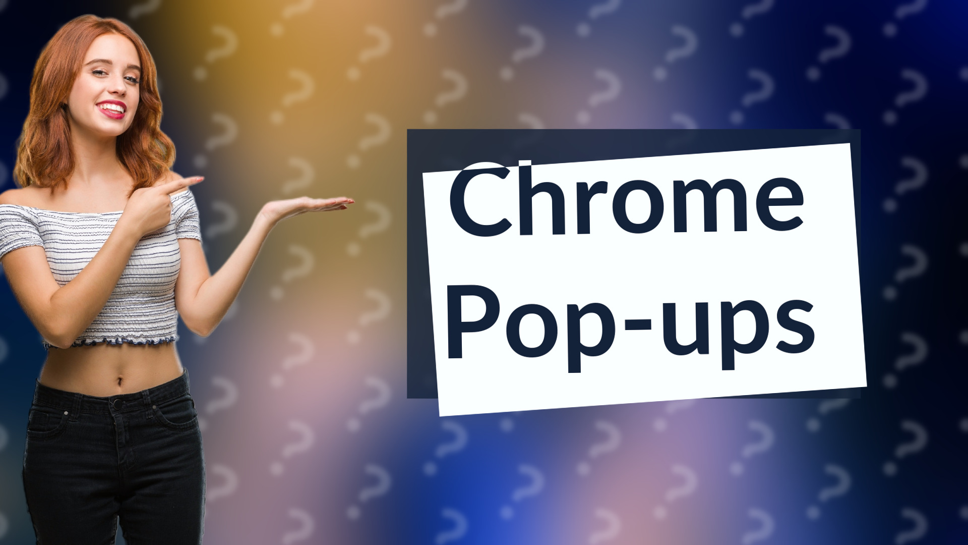Chrome Pop-ups