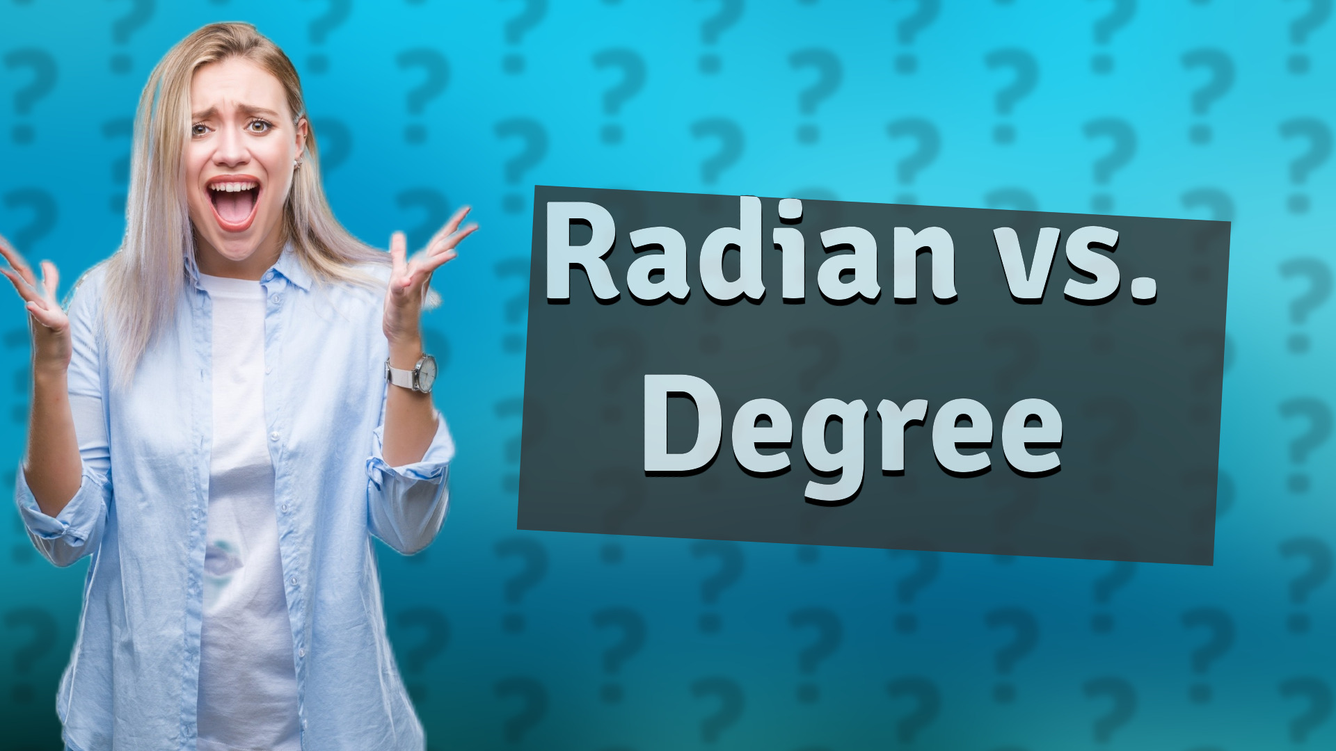 Radian vs. Degree