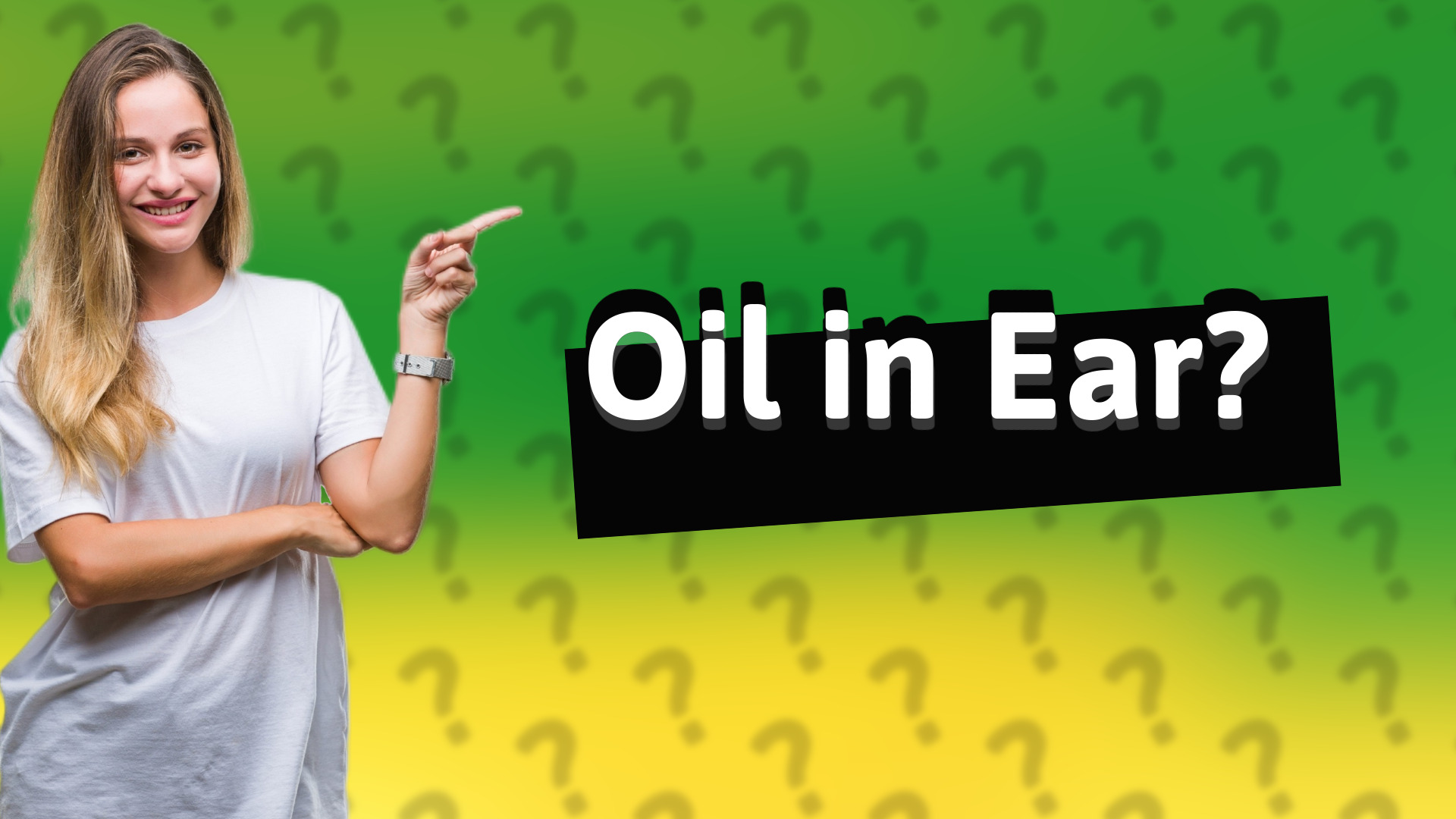 Oil in Ear?
