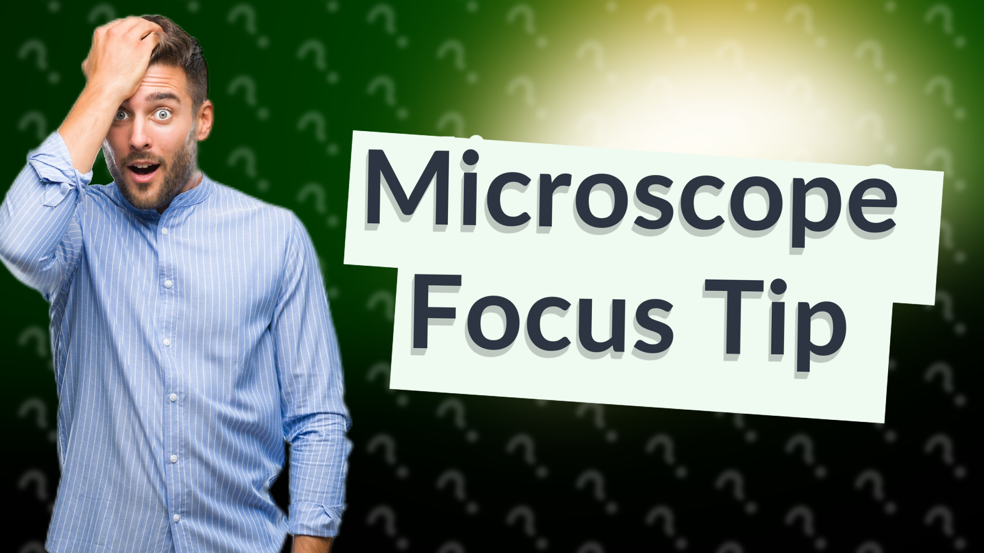 Microscope Focus Tip