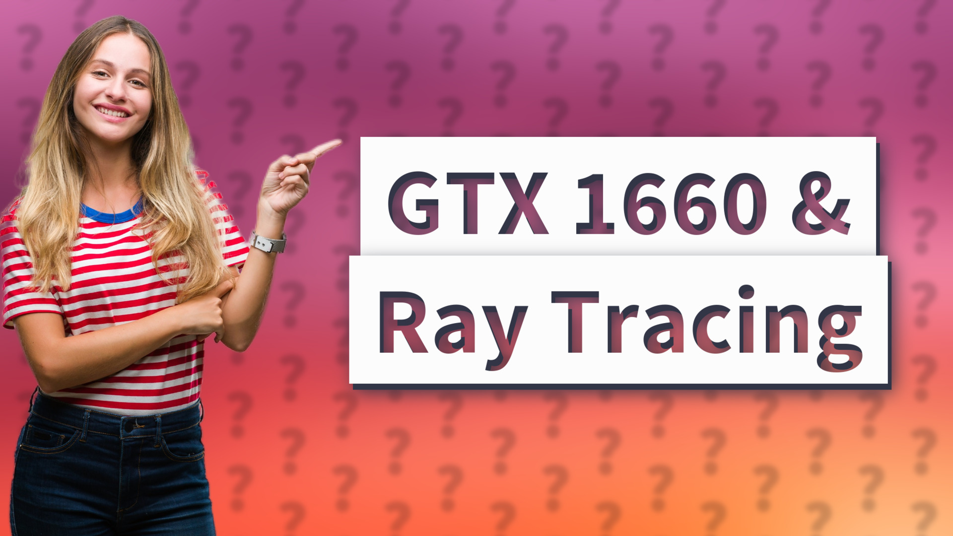 GTX 1660 & Ray Tracing