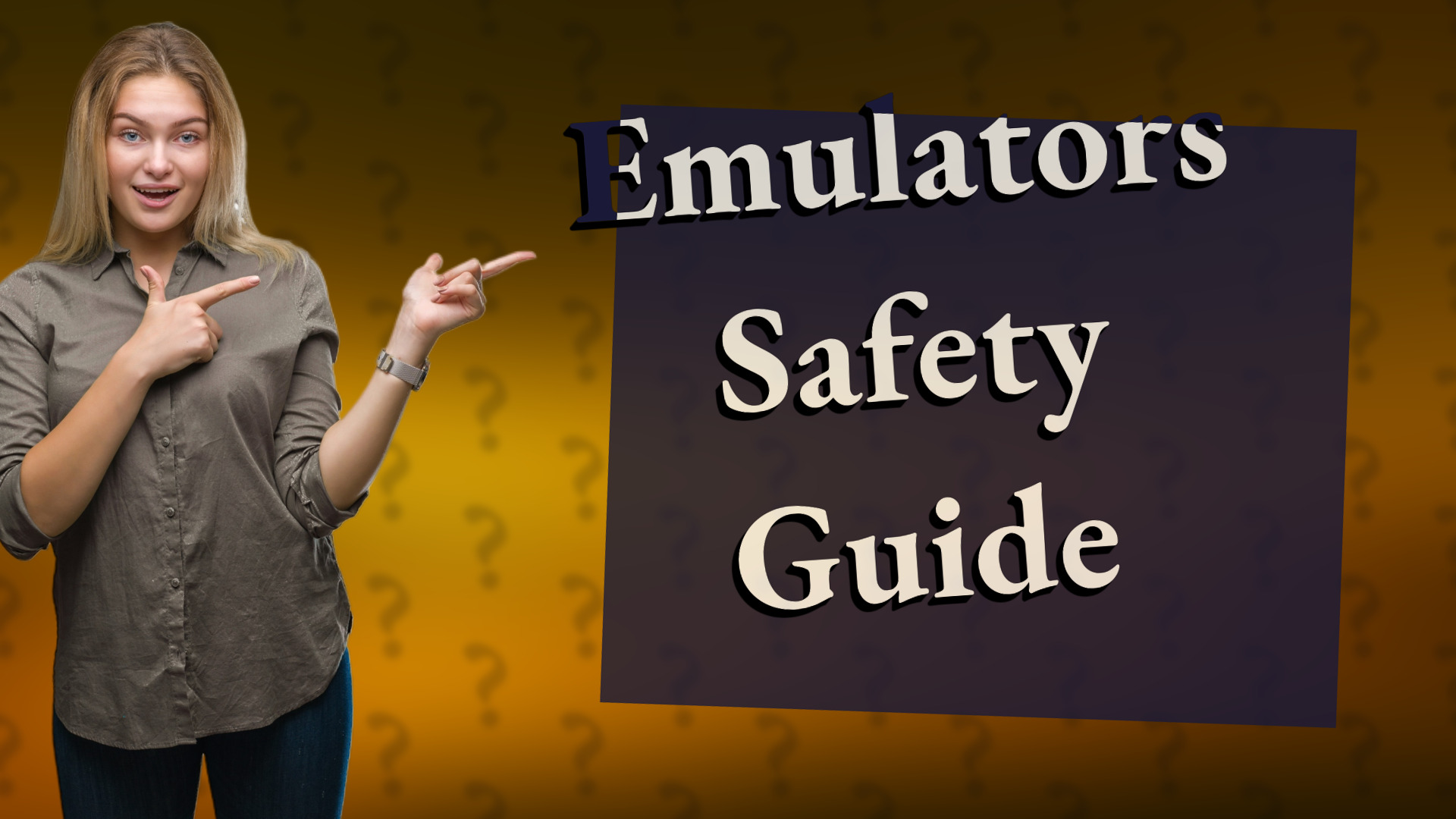 Emulators Safety Guide