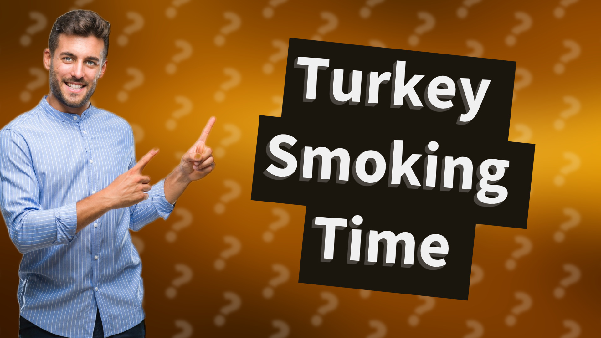 Turkey Smoking Time