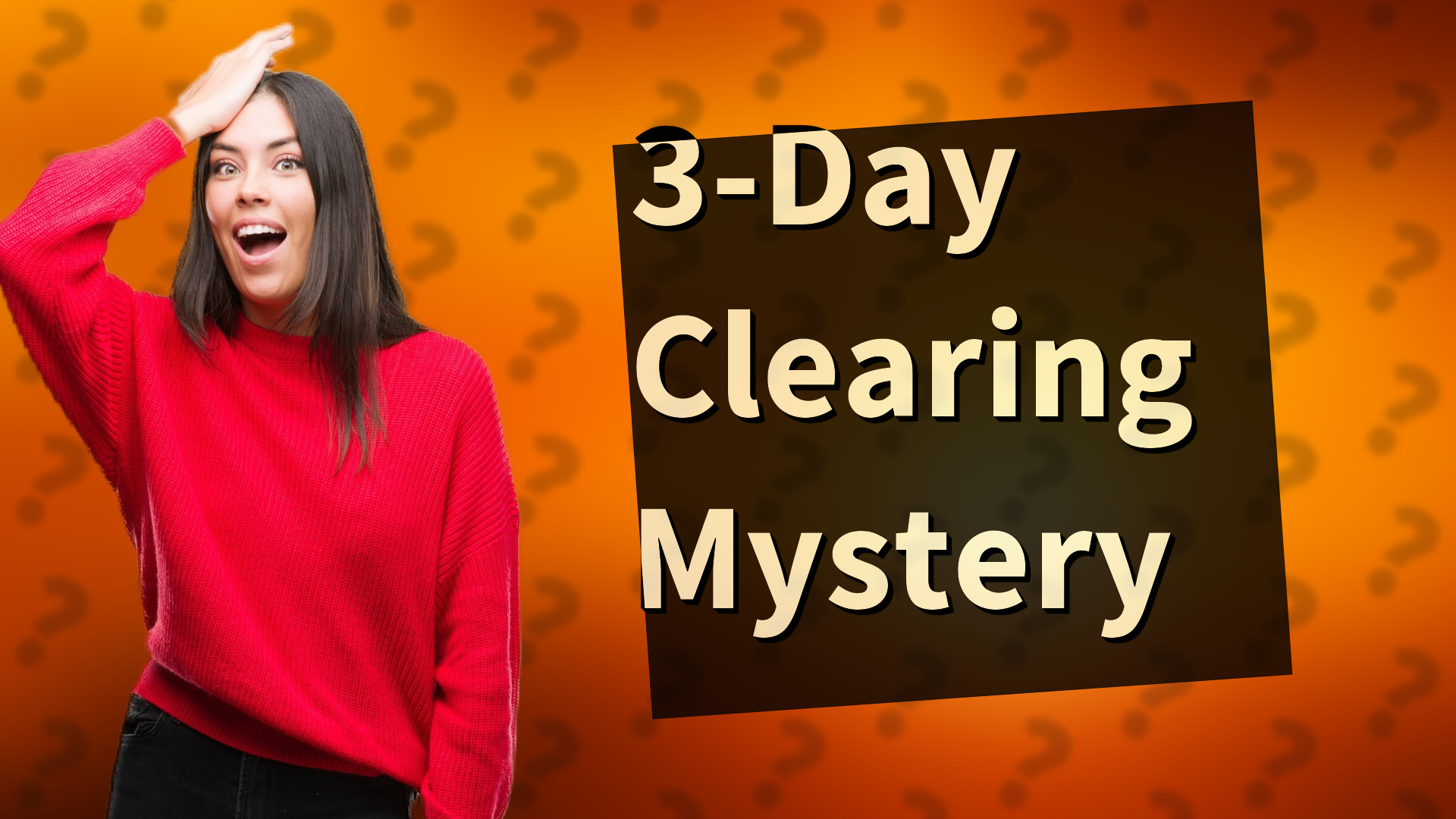 3-Day Clearing Mystery