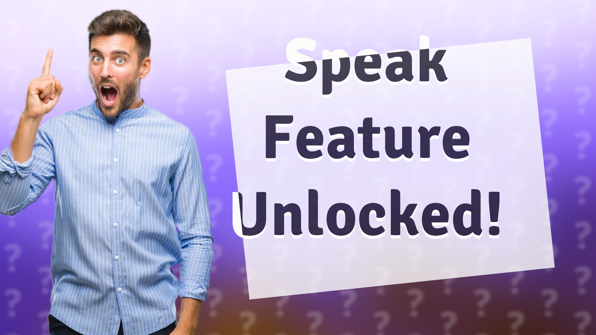 Speak Feature Unlocked!