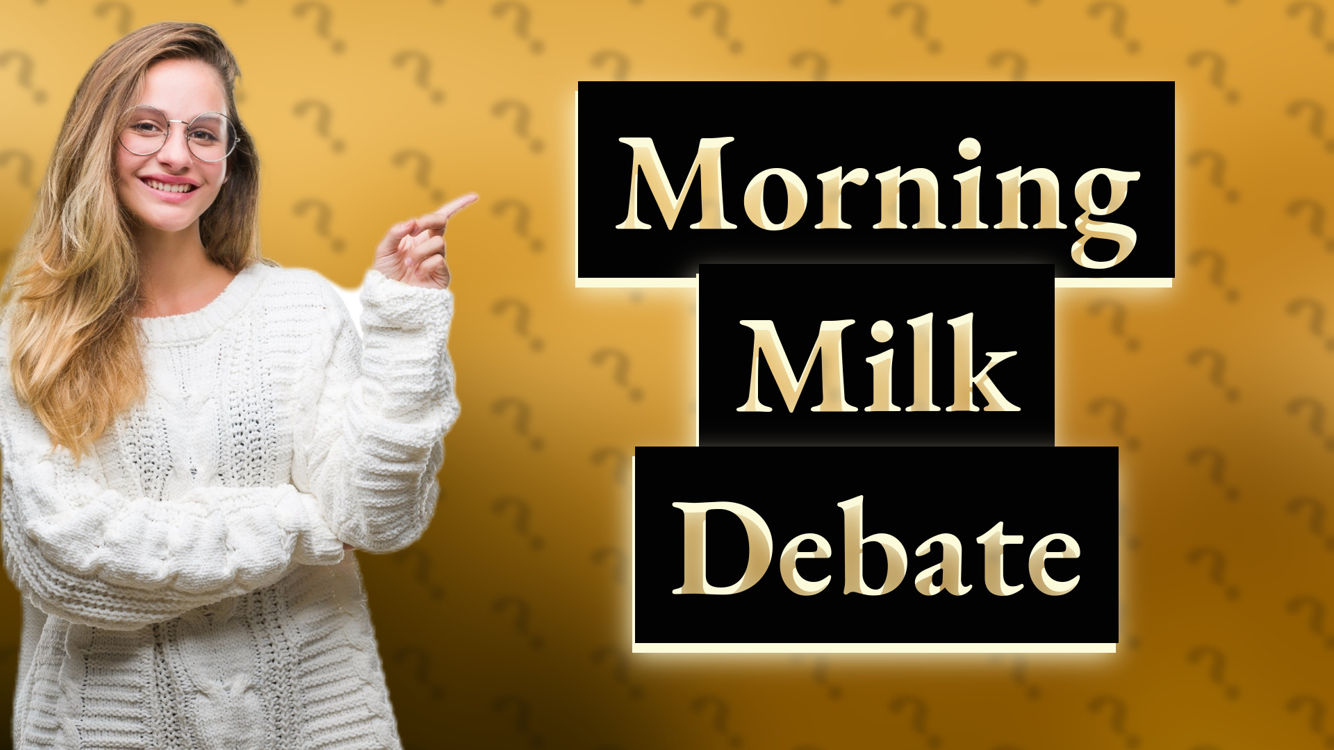 Morning Milk Debate