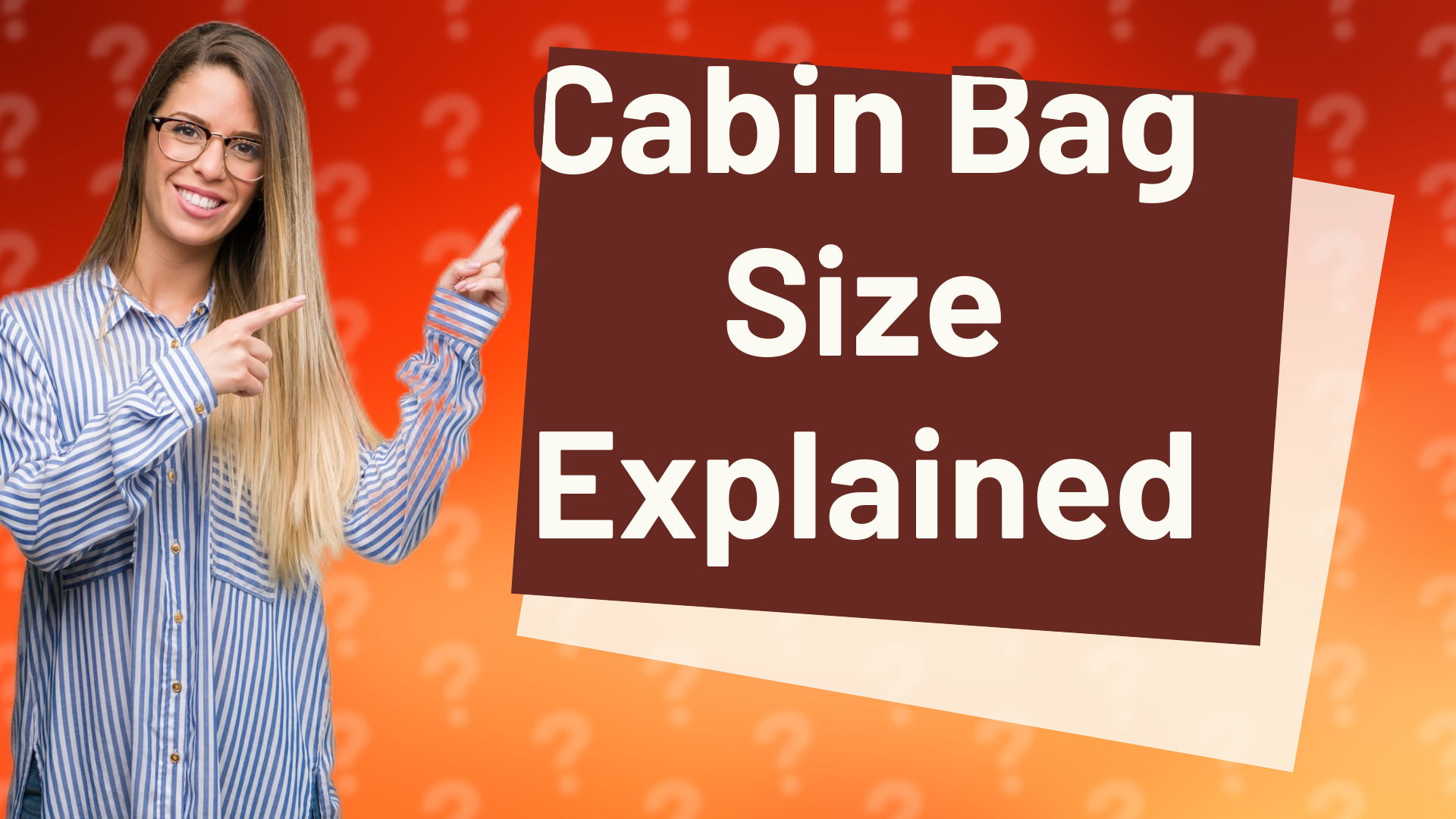Cabin Bag Size Explained
