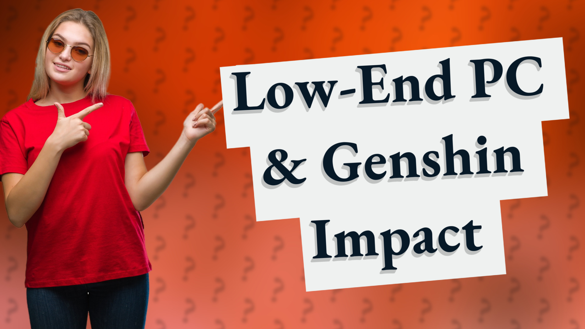 Low-End PC & Genshin Impact