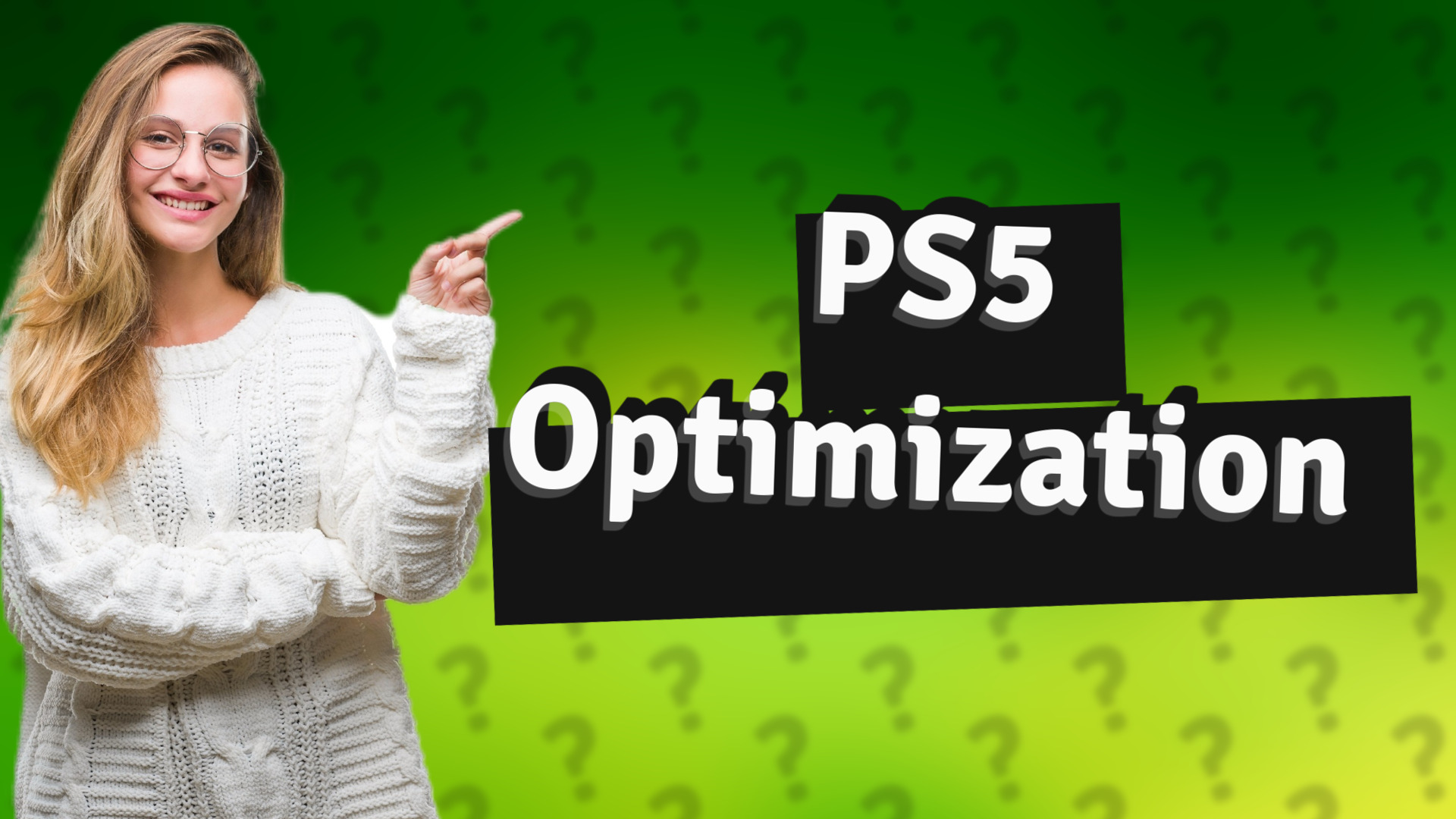 PS5 Optimization