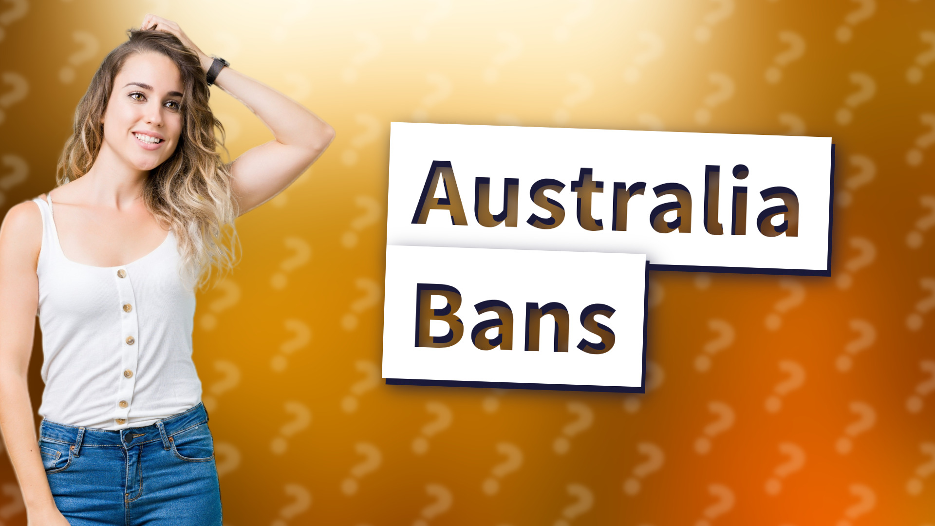 Australia Bans