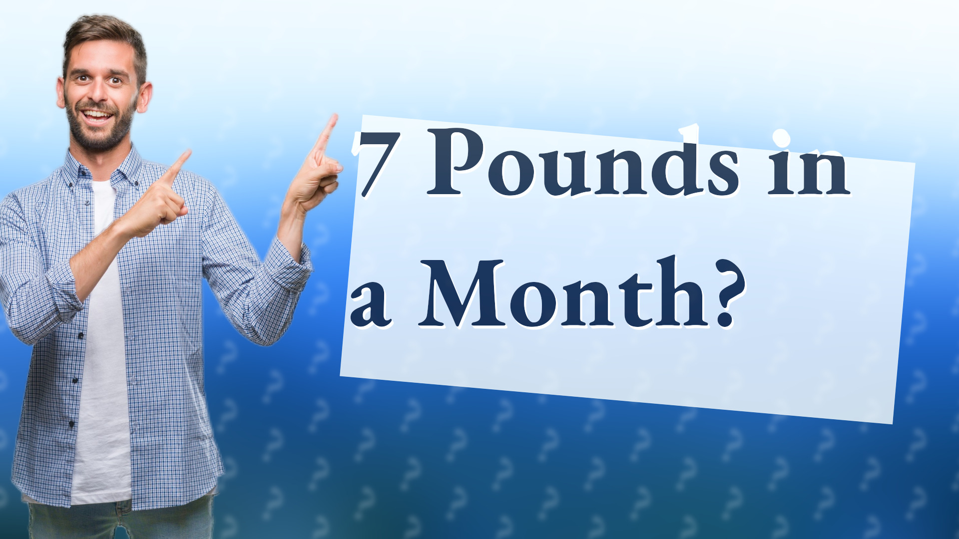 7 Pounds in a Month?