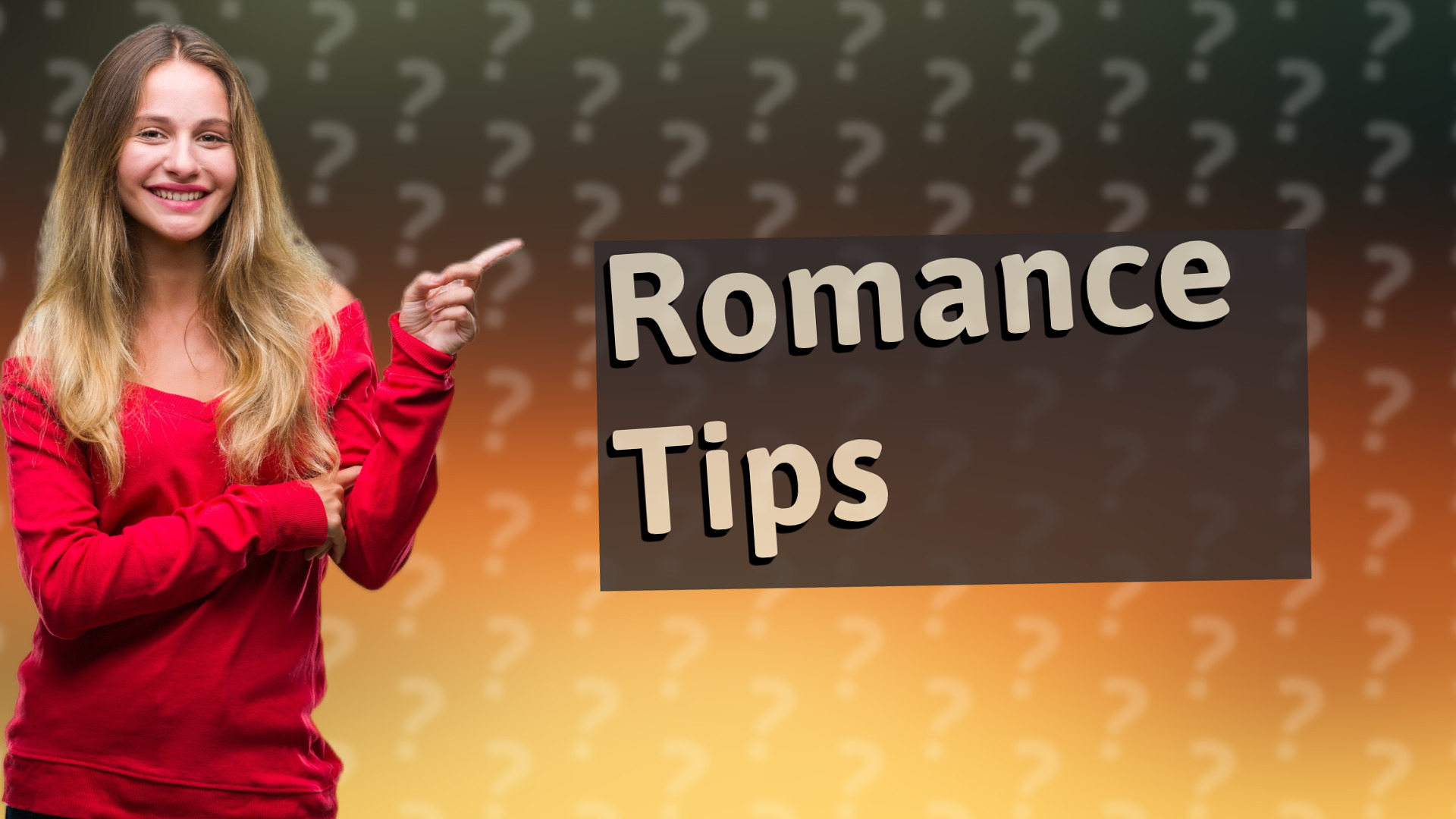 Romance Tips
