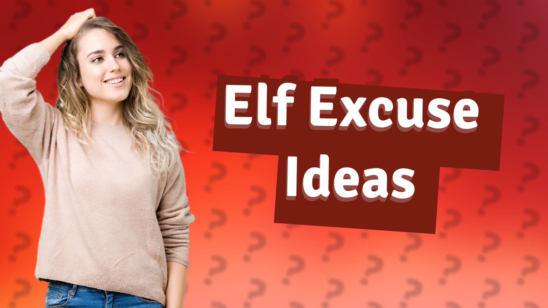 Elf Excuse Ideas