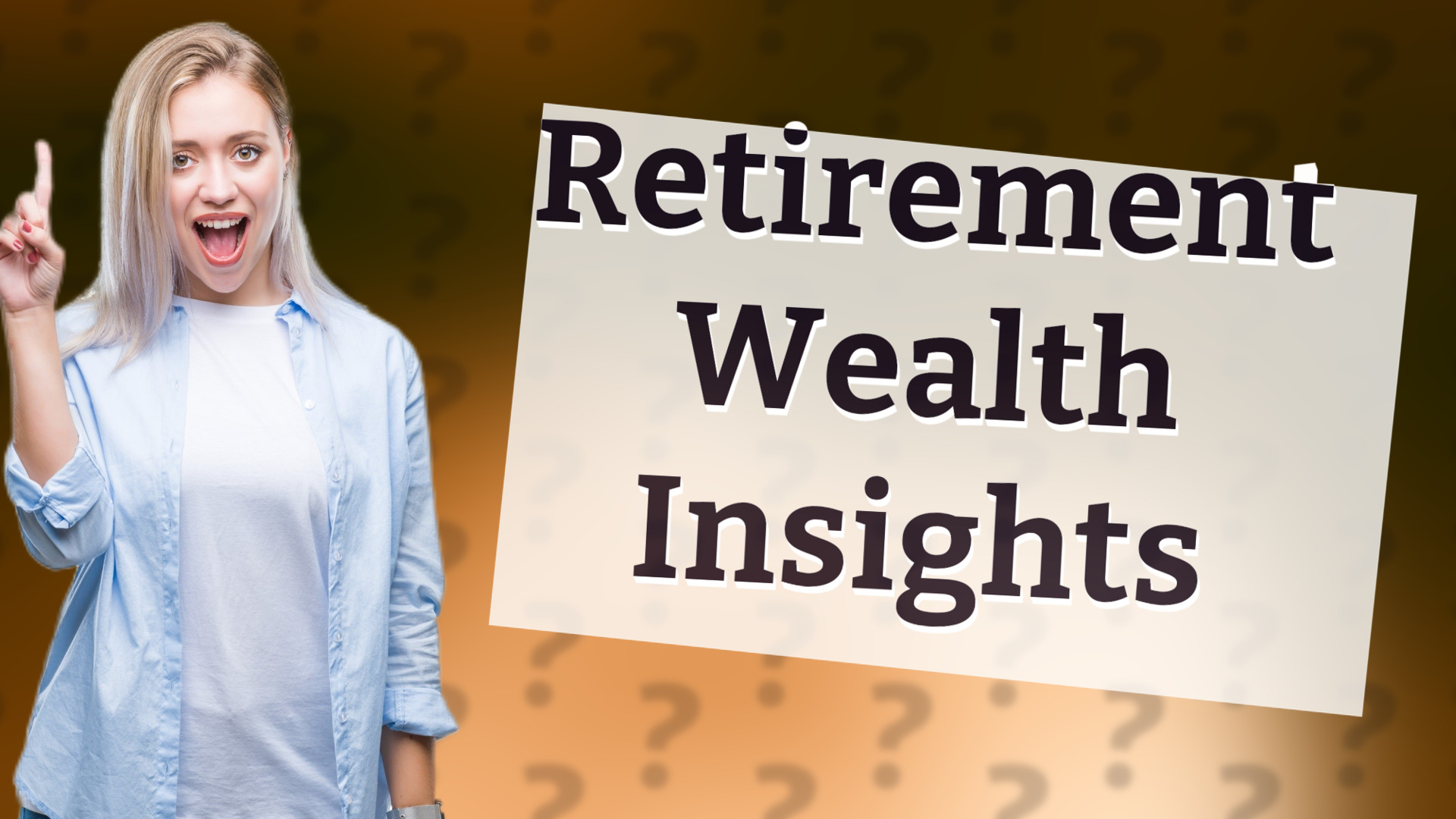 Retirement Wealth Insights