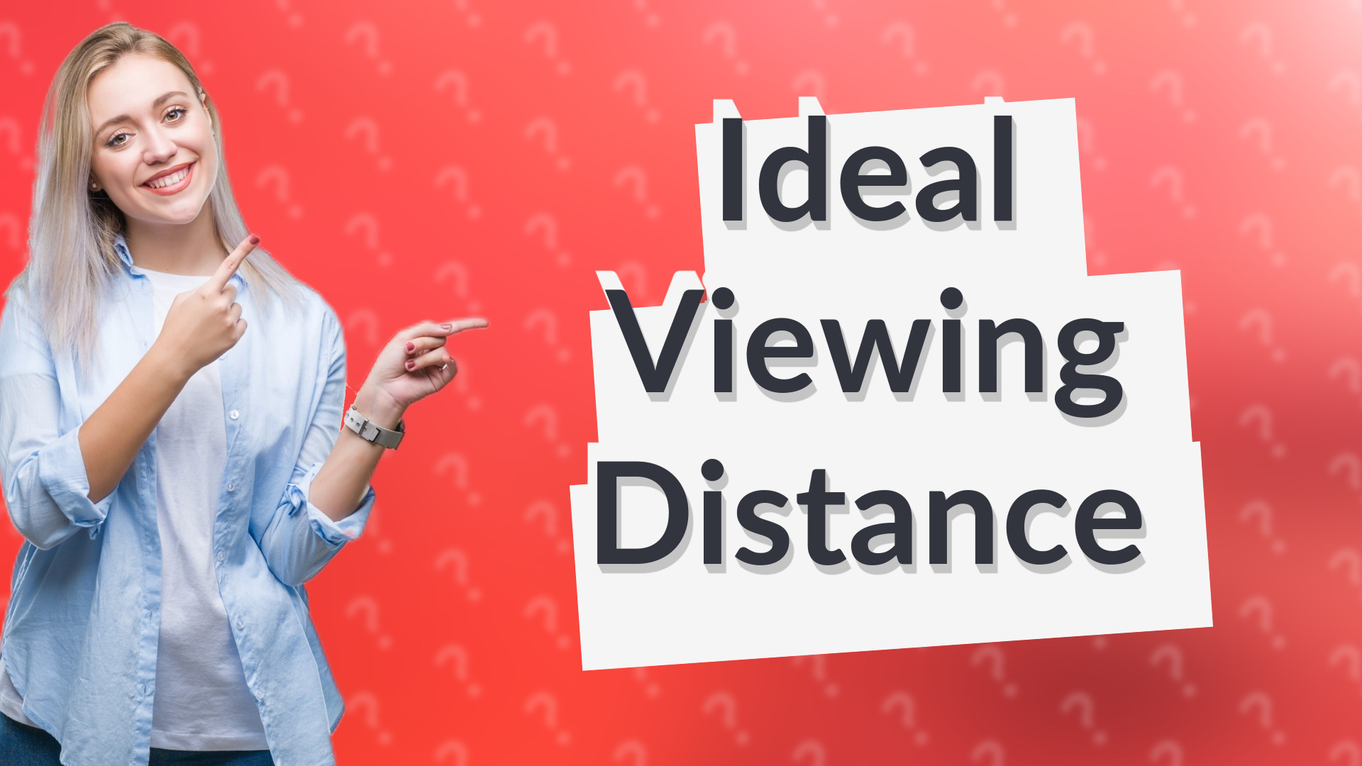 Ideal Viewing Distance