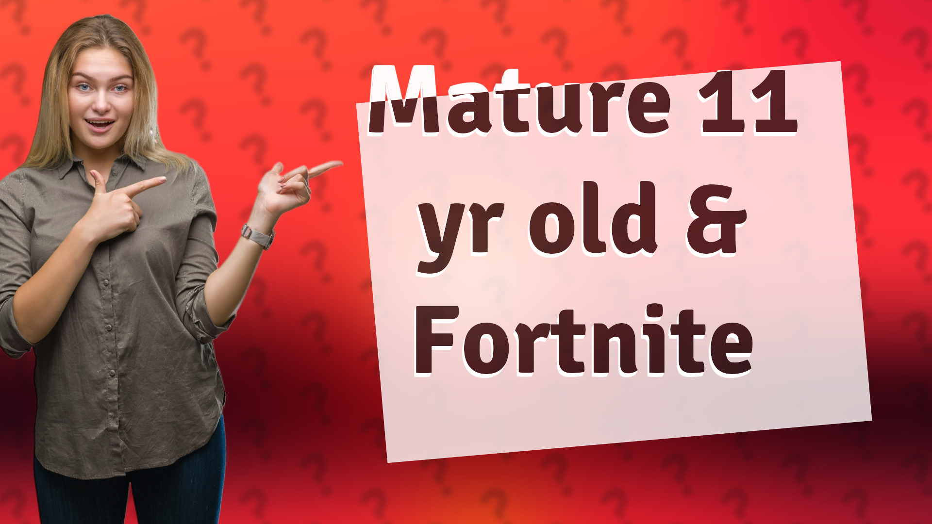 Mature 11 yr old & Fortnite