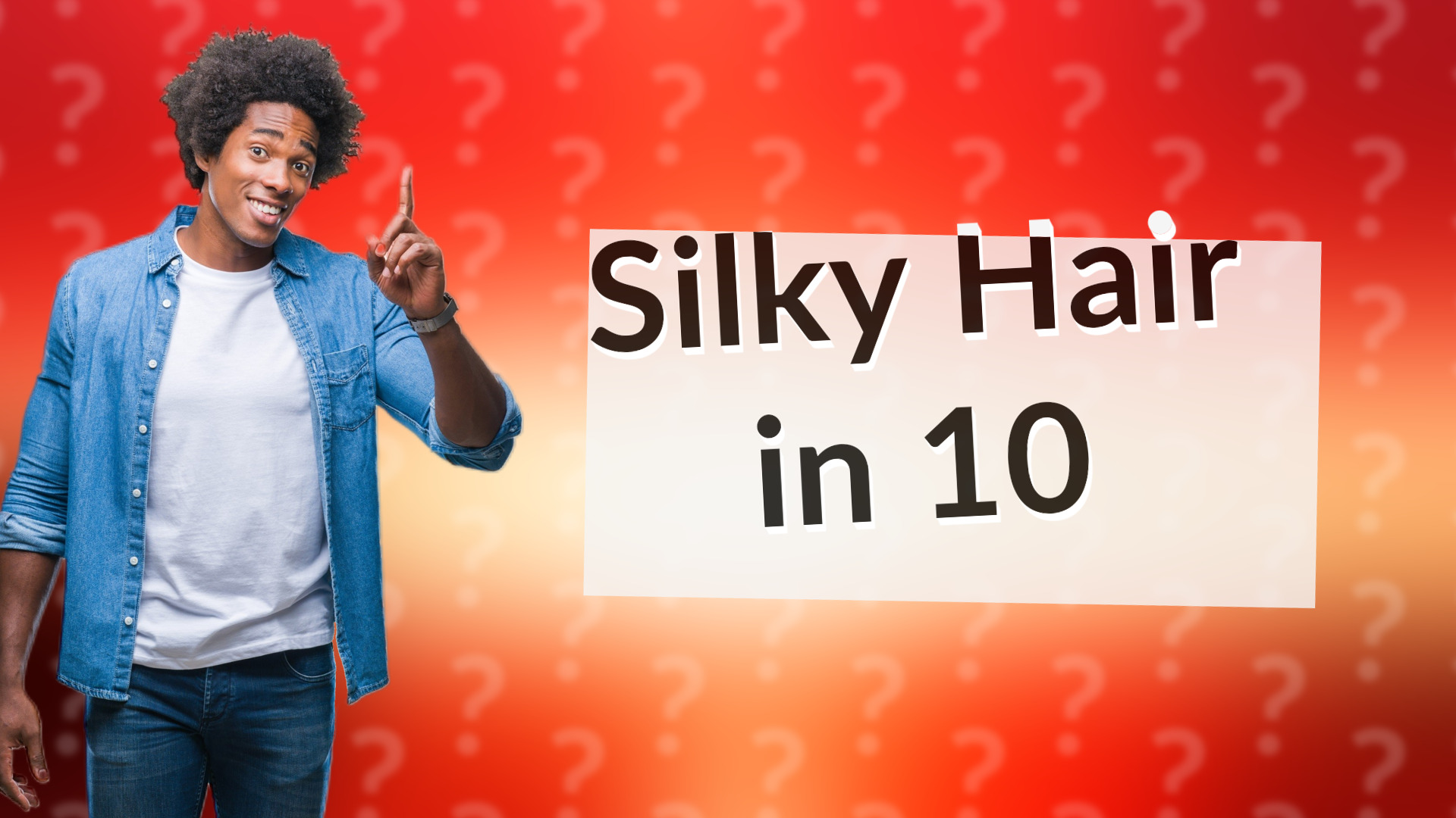 Silky Hair in 10