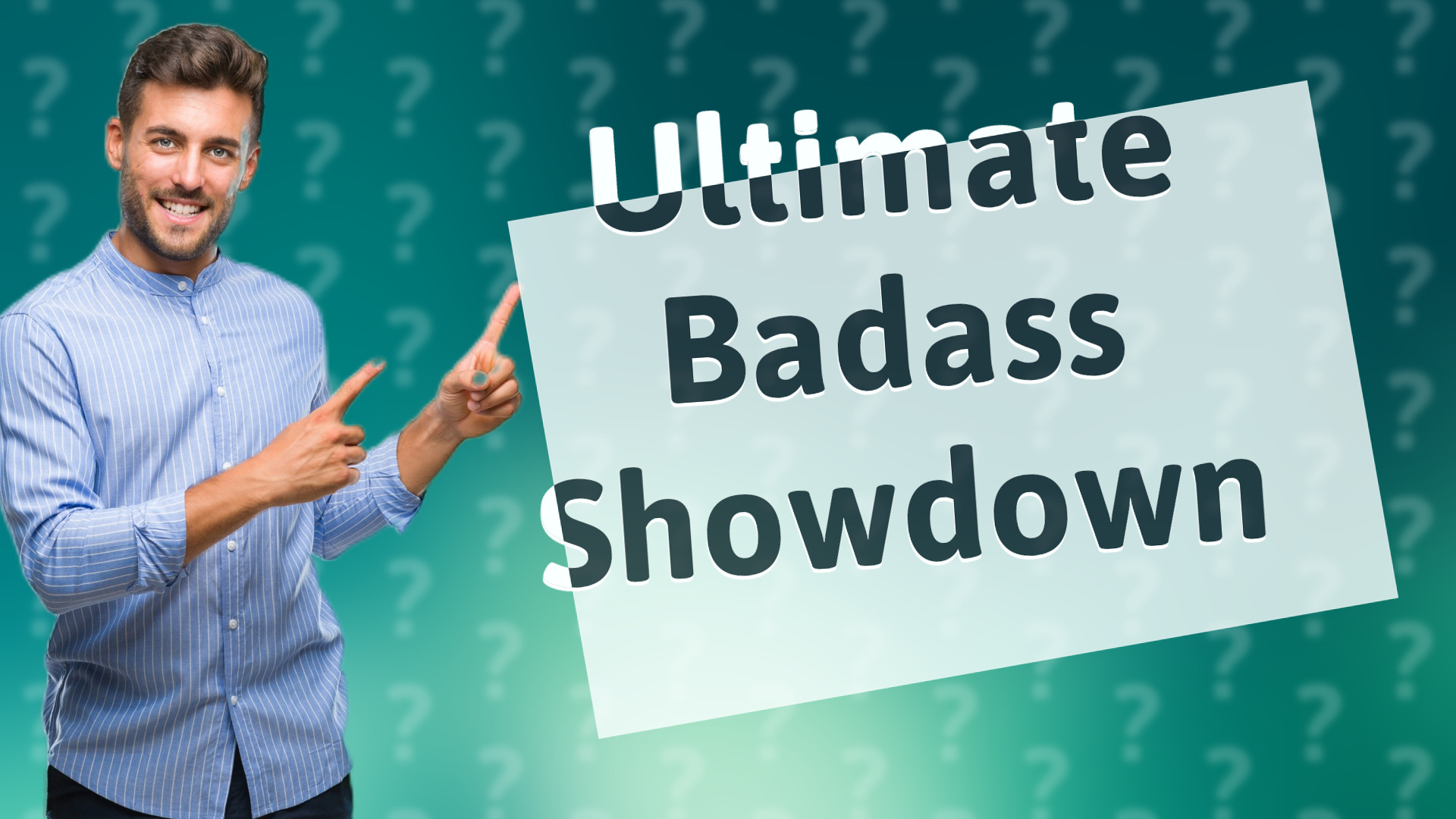 Ultimate Badass Showdown