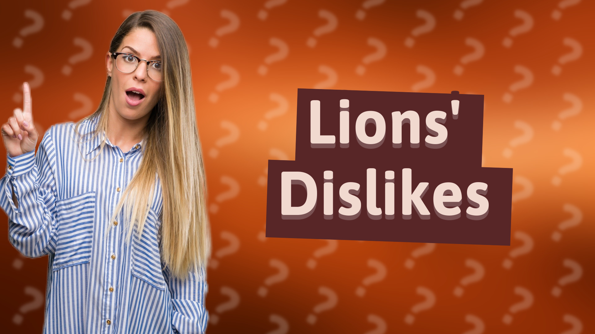 Lions' Dislikes