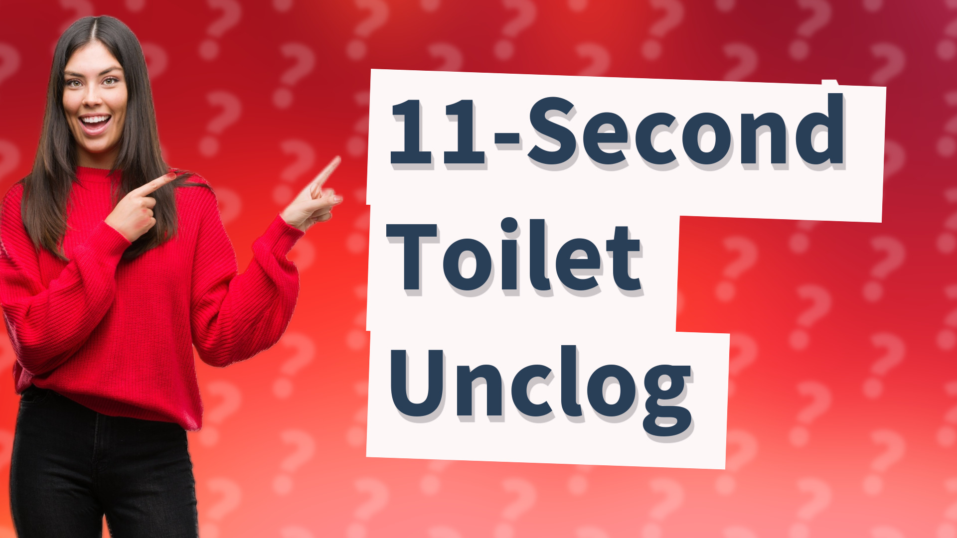 11-Second Toilet Unclog