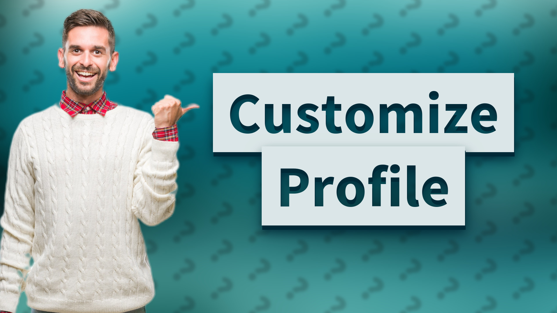 Customize Profile