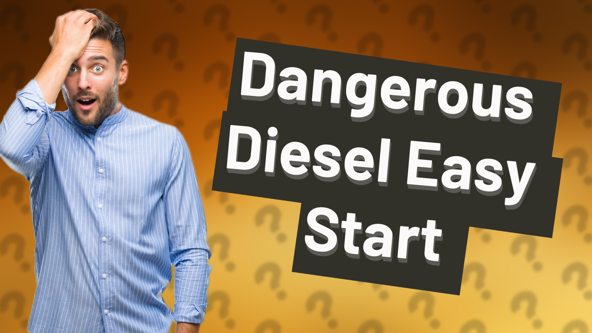 Dangerous Diesel Easy Start